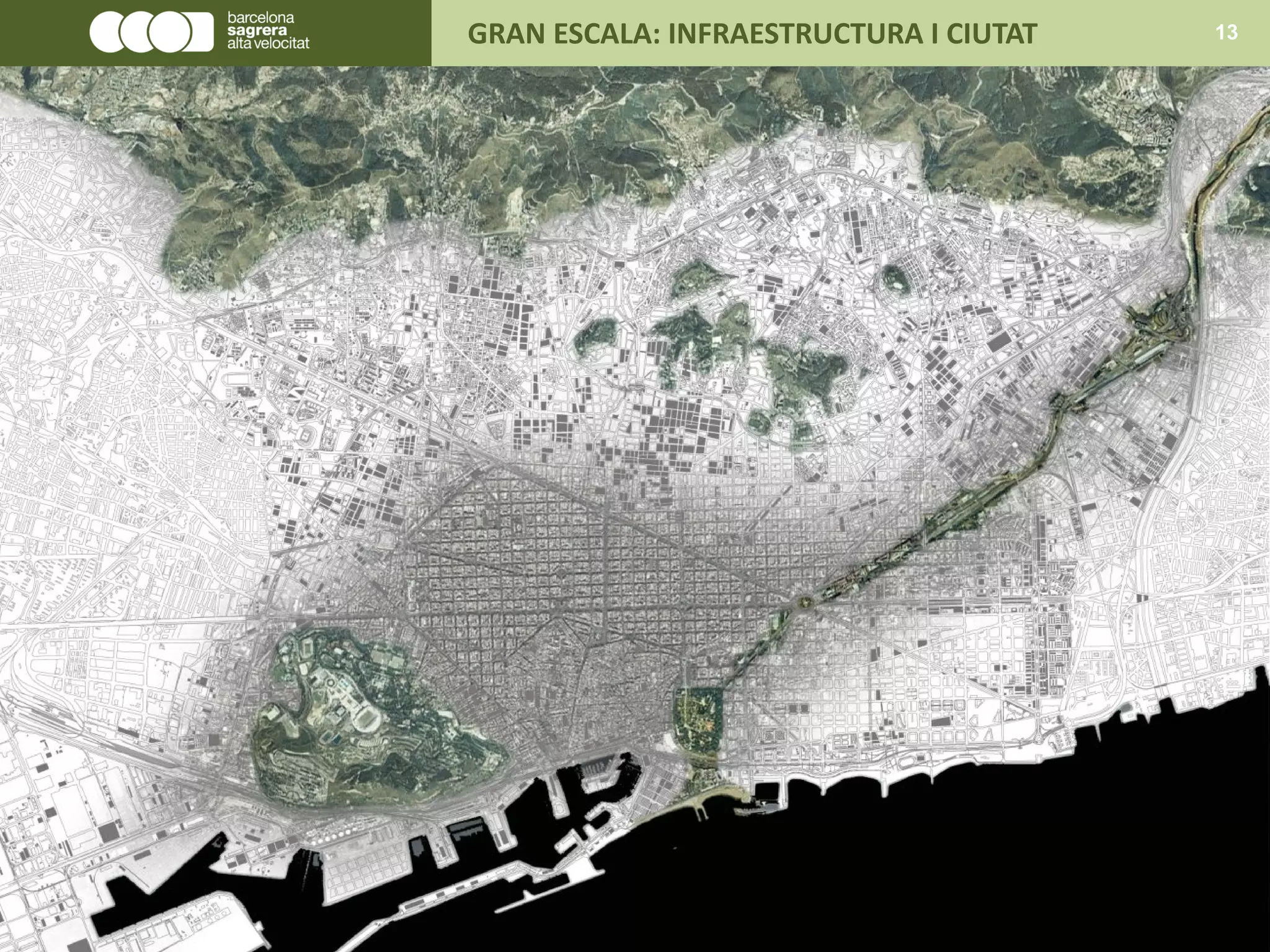 GRAN ESCALA: INFRAESTRUCTURA I CIUTAT 13
 