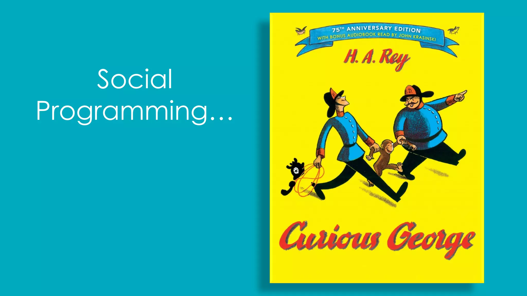 Social
Programming…
 