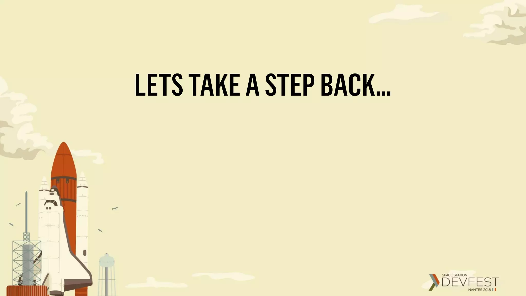 LETSTAKEASTEPBACK…
 