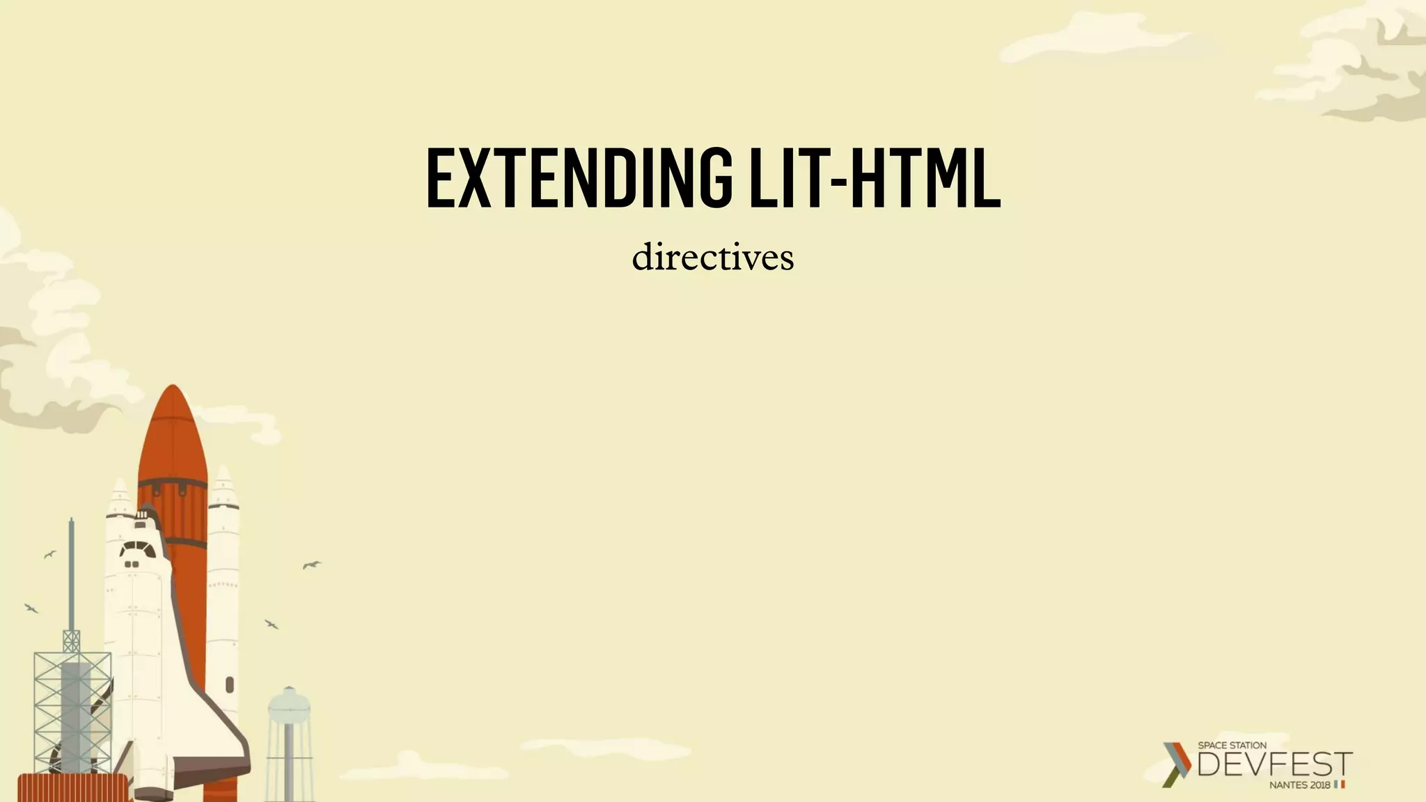 EXTENDINGLIT-HTML
directives
 
