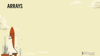 ARRAYS
 