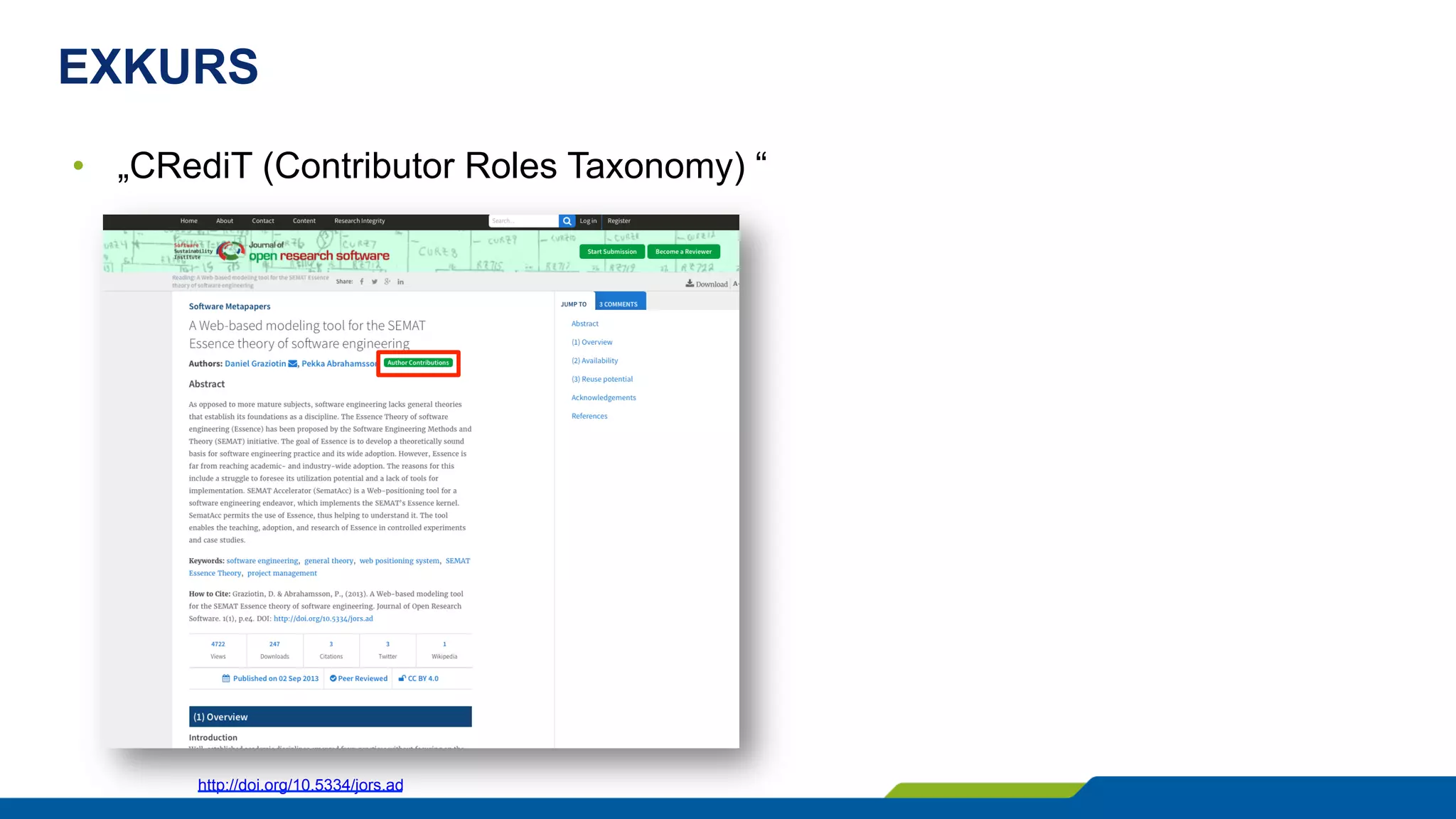 EXKURS
•  „CRediT (Contributor Roles Taxonomy) “
http://doi.org/10.5334/jors.ad
 