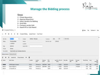 26
0914000N
Manage the Bidding process
Steps
1 – Create Requisition
2 – Approve Requisition
3 – Select Vendors for Bidding
4 – Send Bids
5 – Compare vendor bids
6 – Award PO or Sub-Award
 
