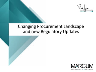 Changing Procurement Landscape
and new Regulatory Updates
 
