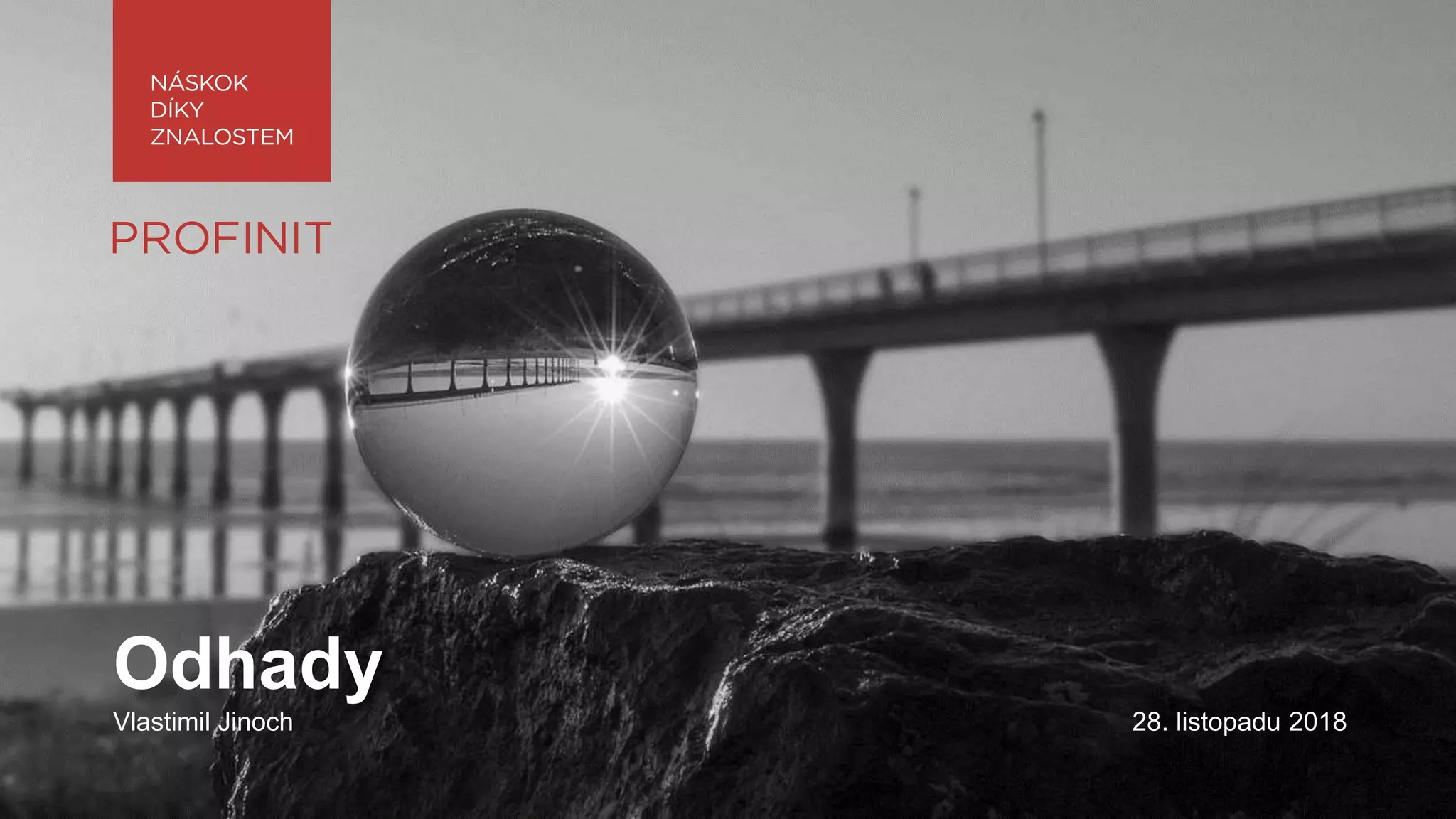 Odhady
Vlastimil Jinoch 28. listopadu 2018
 