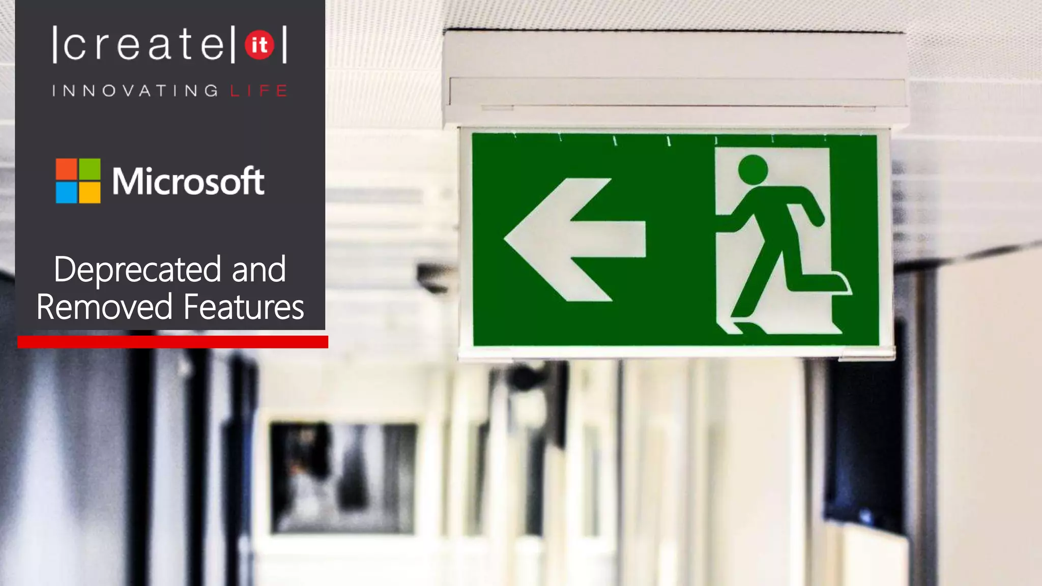 Deprecated and
Removed Features
 