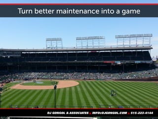 Turn better maintenance into a game
 