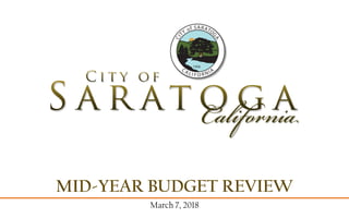 MID-YEAR BUDGET REVIEW
March 7, 2018
 