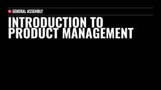 2018 - SXSW & General Assembly - Introduction to Product Management