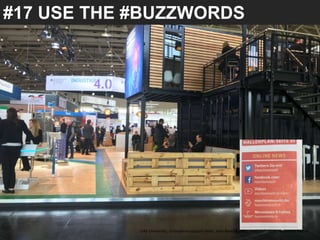 #17 USE THE #BUZZWORDS
UAE University, Innovation support team, Jose Berengueres, April 26th 2018. Hannover messe
 