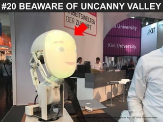 #20 BEAWARE OF UNCANNY VALLEY
UAE University, Innovation support team, Jose Berengueres, April 26th 2018. Hannover messe
 