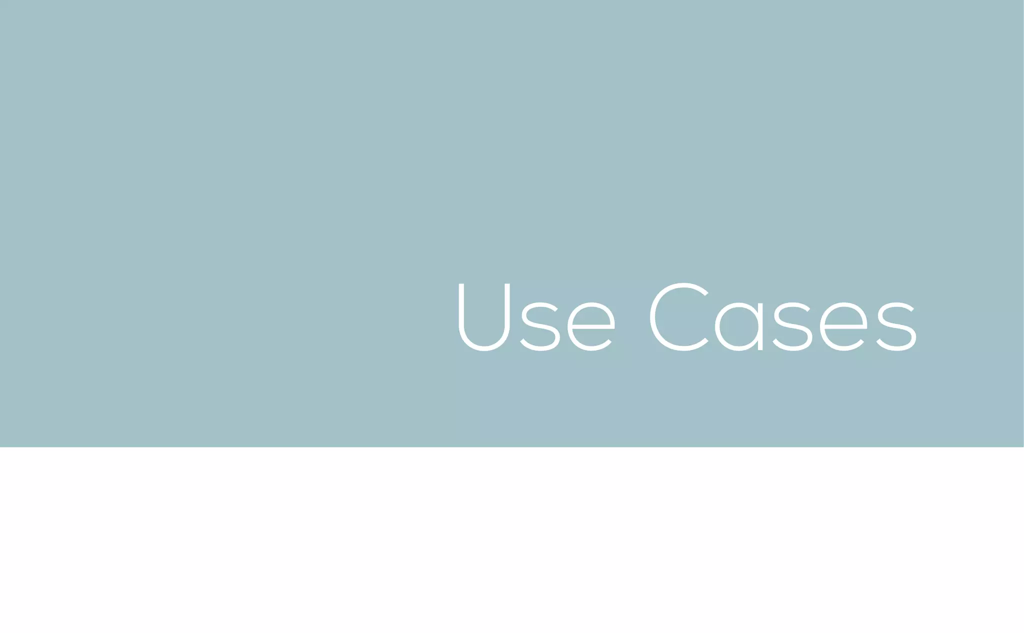 Use Cases
 