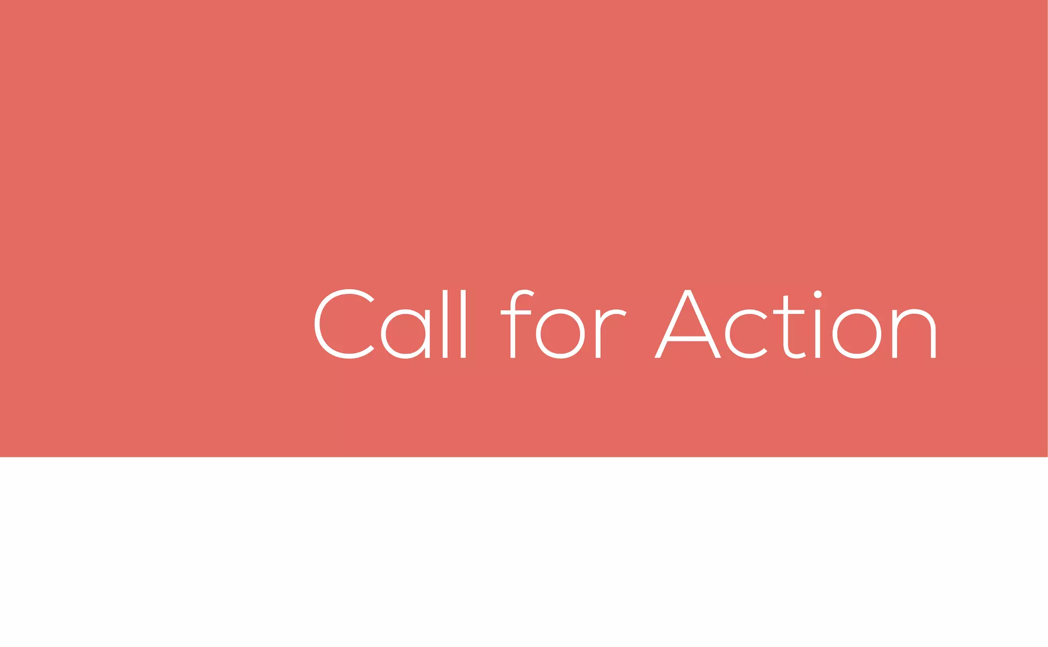 Call for Action
 