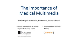 The Importance of Medical Multimedia
