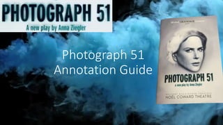 Photograph 51
Annotation Guide
 