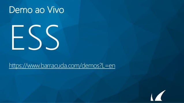 WEBINAR COM DEMO AO VIVO Barracuda Essentials Antispam