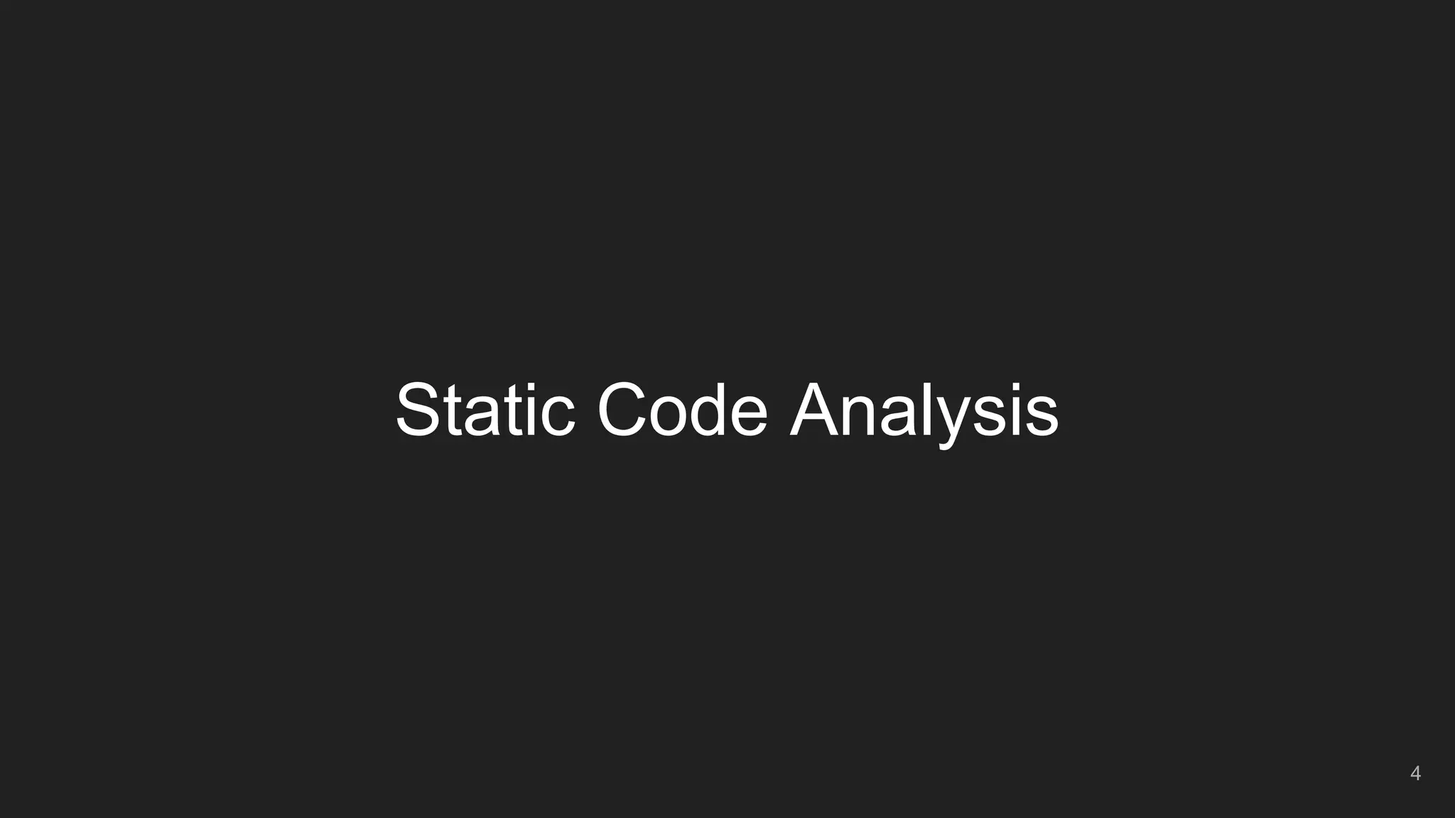Static Code Analysis
4
 