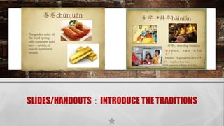 SLIDES/HANDOUTS：INTRODUCE THE TRADITIONS
 