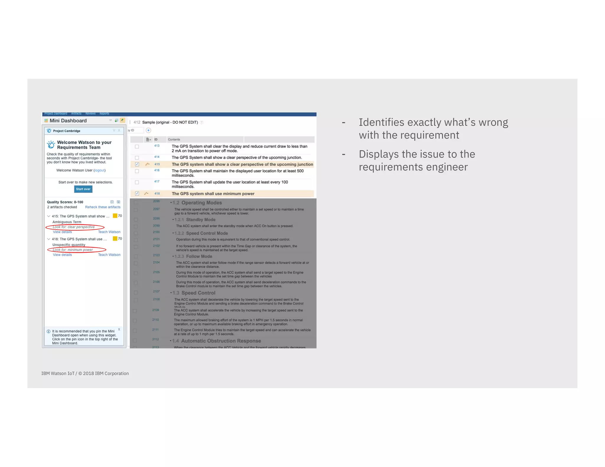 IBM Watson IoT / © 2018 IBM Corporation
- Identifies exactly what’s wrong
with the requirement
- Displays the issue to the
requirements engineer
 