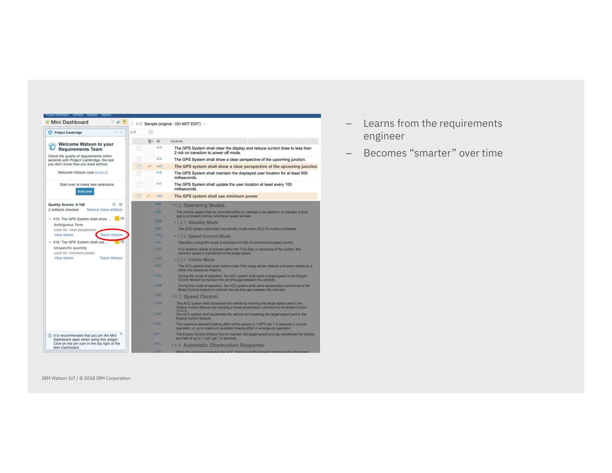 IBM Watson IoT / © 2018 IBM Corporation
⎯ Learns from the requirements
engineer
⎯ Becomes “smarter” over time
 