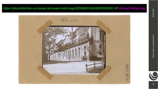 10
20.09.2018FlorianAlpers,intrandaGmbH
10
https://orka.bibliothek.uni-kassel.de/viewer/rest/image/02008061424098/00000001.tif/full/max/0/default.jpg
 