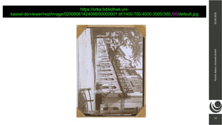 14
20.09.2018FlorianAlpers,intrandaGmbH
14
https://orka.bibliothek.uni-
kassel.de/viewer/rest/image/02008061424098/00000001.tif/1400,700,4000,3000/300,/90/default.jpg
 