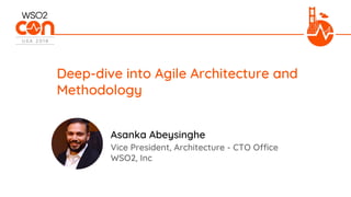 [WSO2Con USA 2018] Deep-dive into Agile Architecture and Methodology | PDF