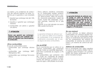 -PT EB䜻PT Z MPT QSPCMFNBT EF DPOEVDa
DJ䜽O EFM WFI䜷DVMP QPES䜷BO OP FTUBS DVa
CJFSUPTQPSMBHBSBOU䜷BTJTPOSFTVMUBEP
EF
 (BTPIPMRVFDPOUFOHBN䜫TEFM
EFFUBOPM
 (BTPMJOB P HBTPIPM RVF DPOUFOHBO
NFUBOPM
 $PNCVTUJCMF DPO QMPNP P HBTPIPM
DPOQMPNP

5/$*䜝/
/VODB VTF HBTPIPM RVF DPOUFOHBO
NFUBOPM%FKFEFVTBSDVBMRVJFSQSPa
EVDUPDPOHBTPIPMRVFEFTDPNQFOTF
MBDPOEVDDJ䜽O
0USPTDPNCVTUJCMFT
MVTPEFDPNCVTUJCMFTDPNP
 $PNCVTUJCMF RVF DPOUFOHB TJMJDPOB
4J
 DPNCVTUJCMF RVF DPOUFOHB ..5
.BOHBOFTP .O
 DPNCVTUJCMF RVF DPOUFOHB GFSSPDFOP
'F Z
 0USPT BEJUJWPT NFU䜫MJDPT DPOUFOJEPT
FO FM DPNCVTUJCMF QVFEFO QSPEVDJS
EB䜻PTFOFMWFI䜷DVMPZFMNPUPSPDBVa
TBS PCTUSVDDJPOFT  GBMMPT EF FODFOEJa
EP  JODPSSFDUB BDFMFSBDJ䜽O  DBMBEP EFM
NPUPS  GVTJ䜽O EFM DBUBMJ[BEPS  DPSSPa
TJ䜽O BO䜽NBMB  SFEVDDJ䜽O EF MB WJEB
䝄UJM FUD
EFN䜫T MBMV[EFMJOEJDBEPSEFBWFS䜷B
.*- QVFEFJMVNJOBSTF
/05
-BHBSBOU䜷BMJNJUBEBEFWFI䜷DVMPOVFa
WPOPDVCSFMPTEB䜻PTFOFMTJTUFNB
EF DPNCVTUJCMF OJ MPT QSPCMFNBT EF
SFOEJNJFOUP QSPWPDBEPT QPS FM VTP
EFBMHVOPEFFTUPTDPNCVTUJCMFT
6TPEF.5#
,JB MF SFDPNJFOEB RVF OP VUJMJDF FO TV
WFI䜷DVMP DPNCVTUJCMFT RVF DPOUFOHBO
N䜫TEF WPMEF.5# .FUJMUFSD
CVUJM 䜳UFS  DPOUFOJEP EF PY䜷HFOP  
EFMQFTP 
-PT DPNCVTUJCMFT RVF DPOUJFOFO N䜫T
EFM   WPM DPOUFOJEP EF PY䜷HFOP
 EFMQFTP QVFEFOSFEVDJSFMSFOEJa
NJFOUP EFM WFI䜷DVMP Z QSPEVDJS VO CMPa
RVFPEFWBQPSPEJGJDVMUBEFTBMBSSBODBS
5/$*䜝/
-BHBSBOU䜷BMJNJUBEBEFWFI䜷DVMPOVFa
WP QVFEF OP DVCSJS FM TJTUFNB EF
DPNCVTUJCMFZMPTQSPCMFNBTEFSFOa
EJNJFOUP QSPWPDBEPT QPS FM VTP EF
DPNCVTUJCMFT RVF VTFO NFUBOPM P
DPNCVTUJCMFTRVFDPOUFOHBON䜫TEF
VO WPMEF.5# DPOUFOJEPEF
PY䜷HFOP EFMQFTP 
/PVTFNFUBOPM
O FTUF WFI䜷DVMP  OP EFCFO VUJMJ[BSTF
DPNCVTUJCMFTDPONFUBOPM BMDPIPMNFa
U䜷MJDP  TUF UJQP EF DPNCVTUJCMF QVFEF
SFEVDJSFMSFOEJNJFOUPEFMWFI䜷DVMPZEBa
䜻BS MPT DPNQPOFOUFT EFM TJTUFNB EF
DPNCVTUJCMF  FM TJTUFNB EF DPOUSPM EFM
NPUPSZFMTJTUFNBEFDPOUSPMEFFNJa
TJPOFT
EJUJWPTEFDPNCVTUJCMF
,JB MF SFDPNJFOEB RVF VUJMJDF HBTPMJOB
TJOQMPNPEFPDUBOPT 30/ ,*
P TVQFSJPS QBSB VSPQB  P  PDUBOPT
30/ ,* 䜷OEJDFBOUJQJDBEB PTVa
QFSJPS FYDFQUPVSPQB 
*OUSPEVDDJ䜽O  

 