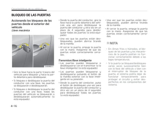 $POUJO䝄B
䳜 DDJPOF MBT PUSBT NBOJMMBT Z CMPa
RVFPTEFMBTQVFSUBTEFMBOUFSBTZ
USBTFSBT
䳜 #BKFMBWFOUBOBEFMBOUFSBZVTFMB
MMBWF QBSB EFTCMPRVFBS MB QVFSUB
EFTEFFMFYUFSJPS
䳜 %FTQM䜫DFTFBM䜫SFBEFDBSHBZBCSB
FMQPSU䜽OUSBTFSP
%735/$*
/P UJSF EF MB NBOJMMB JOUFSJPS EF MB
QVFSUBEFMDPOEVDUPS PEFMQBTBKFSP
NJFOUSBT FM WFI䜷DVMP FTU䜳 FO NPWJa
NJFOUP
$POFMJOUFSSVQUPSEFDJFSSF
DFOUSBMJ[BEP
DDJPOFQVMTBOEPFMJOUFSSVQUPSEFCMPa
RVFPEFMDJFSSFDFOUSBMJ[BEPEFQVFSUBT
䳜 MQVMTBSMBQBSUF   EFMJOUFSSVQa
UPS  TF CMPRVFBS䜫O UPEBT MBT QVFSUBT
EFMWFI䜷DVMP
䳜 MQVMTBSMBQBSUF   EFMJOUFSSVQa
UPS TFEFTCMPRVFBS䜫OUPEBTMBTQVFSa
UBTEFMWFI䜷DVMP
䳜 4J MB MMBWF FTU䜫 FO FM JOUFSSVQUPS EF
FODFOEJEP PTJMBMMBWFJOUFMJHFOUFFTa
U䜫FOFMWFI䜷DVMP ZVOBEFMBTQVFSUBT
FTU䜫 BCJFSUB  MBT QVFSUBT OP TF CMPa
RVFBS䜫OBVORVFTFQVMTFMBQBSUFEFa
SFDIB    EFM JOUFSSVQUPS EF CMPa
RVFPEFMDJFSSFDFOUSBMJ[BEPEFQVFSa
UBT
%735/$*
 1VFSUBT
䳜 -BT QVFSUBT EFCFO FTUBS TJFNQSF
DPNQMFUBNFOUF DFSSBEBT Z CMPa
RVFBEBT NJFOUSBT FM WFI䜷DVMP FTU䜫
FO NPWJNJFOUP QBSB FWJUBS BDDJa
EFOUFTBMBCSJSMBQVFSUB-BTQVFSa
UBT CMPRVFBEBT QVFEFO EJTVBEJS B
QPTJCMFTJOUSVTPTNJFOUSBTFMWFI䜷a
DVMPFTU䜫QBSBEPPBOEBEFTQBDJP
䳜 5FOHBDVJEBEPBMBCSJSMBTQVFSUBT
Z DPO MPT WFI䜷DVMPT  NPUPDJDMFUBT
CJDJDMFUBTPQFBUPOFTRVFTFBDFSa
RVFO BM WFI䜷DVMP FO MB [POB EF
BQFSUVSB EF MB QVFSUB M BCSJS MB
QVFSUB DVBOEP BMHVJFO TF BDFSDB
QPES䜷BOQSPWPDBSEB䜻PTPMFTJPOFT
$BSBDUFS䜷TUJDBTEFTVWFI䜷DVMP  

 