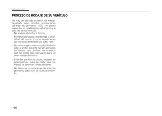 1
130$40%30%+%467)䜗$6-0
/P IBZ VO QFSJPEP FTQFDJBM EF SPEBKF
4JHVJFOEP VOBT TJNQMFT QSFDBVDJPOFT
EVSBOUF MPT QSJNFSPT  LN QPES䜫
BVNFOUBSFMSFOEJNJFOUP FMBIPSSPZMB
WJEB䝄UJMEFTVWFI䜷DVMP
䳜 /PBDFMFSFFMNPUPSBGPOEP
䳜 .JFOUSBTDPOEV[DB NBOUFOHBMBWFMPa
DJEBE EFM NPUPS SQN P SFWPMVDJPOFT
QPSNJOVUP EFOUSPEFMBTSQN
䳜 /PNBOUFOHBMBNJTNBWFMPDJEBE S䜫a
QJEBPMFOUB EVSBOUFMBSHPTQFSJPEPT
EF UJFNQP -PT DBNCJPT EF MB WFMPDJa
EBEEFMNPUPSTPOOFDFTBSJPTQBSBVO
CVFOSPEBKFEFMNPUPS
䳜 WJUFMBTQBSBEBTCSVTDBT FYDFQUPFO
FNFSHFODJBT  QBSB QFSNJUJS RVF MPT
GSFOPTTFBTJFOUFODPSSFDUBNFOUF
䳜 /PBSSBTUSFVOSFNPMRVFEVSBOUFMPT
QSJNFSPT  LN EF GVODJPOBNJFOa
UP
*OUSPEVDDJ䜽O  

 