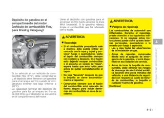 5/$*䜝/
䳜 TFH䝄SFTFEFSFQPTUBSTVWFI䜷DVMP
TFH䝄OMPT䳖3FRVJTJUPTEFMDPNCVTa
UJCMF䳗 FO MB Q䜫HJOB  JOEJDBEPT
FOMBTFDDJ䜽O
䳜 4JOFDFTJUBDBNCJBSMBUBQBEFMMFa
OBEPEFDPNCVTUJCMF BTFH䝄SFTFEF
VUJMJ[BS QJF[BT EJTF䜻BEBT QBSB FM
SFQVFTUPFOTVWFI䜷DVMP
4J VUJMJ[B VOB UBQB EF MMFOBEP EF
DPNCVTUJCMFJODPSSFDUBQPES䜷BQSPa
WPDBSBWFS䜷BTHSBWFTFOFMTJTUFNB
EFDPNCVTUJCMFPFOFMTJTUFNBEFM
DPOUSPMEFFNJTJPOFT1BSBPCUFOFS
N䜫T JOGPSNBDJ䜽O  ,JB SFDPNJFOEB
QPOFSTFFODPOUBDUPDPOVODFOUSP
EFTFSWJDJPEJTUSJCVJEPS,JBBVUPa
SJ[BEP
䳜 /P WJFSUB DPNCVTUJCMF FO MBT TVa
QFSGJDJFT FYUFSJPSFT EFM WFI䜷DVMP
$VBMRVJFS DPNCVTUJCMF WFSUJEP TPa
CSFMBTTVQFSGJDJFTQJOUBEBTQVFEF
QSPWPDBSEB䜻PTFOMBQJOUVSB
䳜 %FTQV䜳T EF SFQPTUBS  DPNQSVFCF
TJFNQSF RVF MB UBQB EF DPNCVTUJa
CMF FTU䜫 NPOUBEB DPSSFDUBNFOUF
QBSB FWJUBS RVF TF WJFSUB FO DBTP
EFBDDJEFOUF
 


$BSBDUFS䜷TUJDBTEFTVWFI䜷DVMP
 