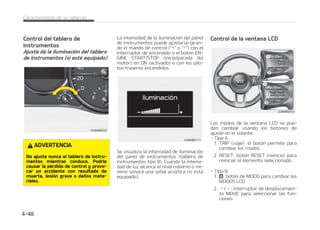 5/$*䜝/
/PBDDJPOFFM NPUPSDPOFMUBD䜽NFa
USP FO MB ;0/ 30+ TUP QPES䜷B
QSPWPDBSHSBWFTEB䜻PTFOFMNPUPS
*OEJDBEPSEFMBUFNQFSBUVSBEFM
SFGSJHFSBOUFEFMNPUPS
TUFJOEJDBEPSNVFTUSBMBUFNQFSBUVSB
EFMSFGSJHFSBOUFEFMNPUPSDVBOEPFMJOa
UFSSVQUPS EF FODFOEJEP P FM CPU䜽O /a
(*/ 45354501 JOJDJPQBSBEB EFM
NPUPS FTU䜫FO0/
5/$*䜝/
4JMBBHVKBEFMJOEJDBEPSTFNVFWFB
N䜫T BMM䜫 EF MB [POB OPSNBM IBDJB MB
QPTJDJ䜽OP) FTUPJOEJDBVOTPa
CSFDBMFOUBNJFOUP RVF QPES䜷B EB䜻BS
FMNPUPS
/P TJHB DPOEVDJFOEP DPO FM NPUPS
TPCSFDBMFOUBEP 4J TV WFI䜷DVMP FTU䜫
TPCSFDBMFOUBEP DPOTVMUFFMBQBSUBEP
䳖4J FM NPUPS TF TPCSFDBMJFOUB䳗 FO MB
Q䜫HJOB
%735/$*
/P FYUSBJHB FM UBQ䜽O EFM SBEJBEPS
DVBOEPFMNPUPSFTU䜳DBMJFOUFMSFa
GSJHFSBOUFEFMNPUPSFTU䜫BQSFTJ䜽OZ
QPES䜷B DBVTBSMF RVFNBEVSBT HSBWFT
TQFSFIBTUBRVFFMNPUPSTFFOGS䜷F
BOUFTEFB䜻BEJSFMSFGSJHFSBOUFFOFM
EFQ䜽TJUP
$BSBDUFS䜷TUJDBTEFTVWFI䜷DVMP  

 
