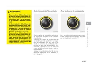 SSBORVF FM NPUPS 1VMTF FM CPU䜽O
EFMBJSFBDPOEJDJPOBEP
 KVTUFFMNPEPBMBQPTJDJ䜽O 
 KVTUFFMDPOUSPMEFMBBENJTJ䜽OEF
BJSFBMBQPTJDJ䜽OEFBJSFFYUFSJPSP
SFDJSDVMBEP
 KVTUF FM DPOUSPM EF WFMPDJEBE EFM
WFOUJMBEPSZFMDPOUSPMEFUFNQFSBa
UVSBQBSBNBOUFOFSVOBDPNPEJEBE
N䜫YJNB

5/$*䜝/
䳜 M NBOUFOJNJFOUP EFM TJTUFNB EF
SFGSJHFSBOUFTPMPEFCFS䜫SFBMJ[BSTF
QPS U䜳DOJDPT BVUPSJ[BEPT RVF IBa
ZBO SFDJCJEP MB GPSNBDJ䜽O BEFDVBa
EB DPO FM GJO EF HBSBOUJ[BS VOB
PQFSBDJ䜽OBEFDVBEBZTFHVSB
$POUJO䝄B
FMWFI䜷DVMPTFIBMMFOBEPDPO3B
P 3ZG TFH䝄O MB OPSNBUJWB FO
TV QB䜷T FO FM NPNFOUP EF QSPEVDa
DJ䜽O1VFEFBWFSJHVBSRV䜳SFGSJHFSBOa
UFTFVUJMJ[BQBSBFMBJSFBDPOEJDJPOBa
EPEFTVWFI䜷DVMPPCTFSWBOEPMBFUJa
RVFUBEFMJOUFSJPSEFMDPNQBSUJNFOUP
EFMNPUPS$POTVMUF䳖UJRVFUBEFSFa
GSJHFSBOUF䳗FOMBQ䜫HJOB
$POUJO䝄B
䳜 M NBOUFOJNJFOUP EFM TJTUFNB EF
SFGSJHFSBOUF EFCFS䜫 SFBMJ[BSTF FO
VOMVHBSCJFOWFOUJMBEP
䳜 MFWBQPSBEPSEFMBJSFBDPOEJDJPOBa
EP CPCJOBEFFOGSJBNJFOUP OPEFa
CFSFQBSBSTFOJDBNCJBSTFQPSPUSP
EFTNPOUBEP EF VO WFI䜷DVMP VTBEP
P EFTHVB[BEP  Z MPT FWBQPSBEPSFT
.$OVFWPTEFSFQVFTUPEFCFOFTa
UBSDFSUJGJDBEPT ZMMFWBSMBFUJRVFa
UB  DPOGPSNF B MB OPSNB 4
+
/05
䳜 MVUJMJ[BSFMTJTUFNBEFBJSFBDPOa
EJDJPOBEP  DPOUSPMF FM JOEJDBEPS EF
UFNQFSBUVSB NJFOUSBT TVCF QFOa
EJFOUFTPEVSBOUFMBDPOEVDDJ䜽OFO
US䜫GJDP EFOTP DVBOEP MB UFNQFSBa
UVSBFYUFSJPSTFBBMUBMGVODJPOBa
NJFOUPEFMTJTUFNBEFBJSFBDPOEJa
DJPOBEP QPES䜷B QSPWPDBS TPCSFDBa
MFOUBNJFOUPFOFMNPUPS4JHBVUJMJa
[BOEPFMWFOUJMBEPSQFSPBQBHVFFM
BJSF BDPOEJDJPOBEP TJ FM JOEJDBEPS
EFUFNQFSBUVSBNVFTUSBTPCSFDBa
MFOUBNJFOUP
䳜 4JBMBCSJSMBWFOUBOBFMUJFNQPFT
I䝄NFEP FMBJSFBDPOEJDJPOBEPQPa
ES䜷BDSFBSHPUJUBTEFOUSPEFMWFI䜷a
DVMP 6O FYDFTP EF HPUBT EF BHVB
QPES䜷B EB䜻BS FM FRVJQP FM䜳DUSJDP
QPS FMMP  FM BJSF BDPOEJDJPOBEP EFa
CFS䜫GVODJPOBST䜽MPDPOMBTWFOUBa
OJMMBTDFSSBEBT
 


$BSBDUFS䜷TUJDBTEFTVWFI䜷DVMP
 