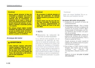 $POUJO䝄B
䳜 $VBOEPFMWFI䜷DVMPFTU䜳FTUBDJPOBa
EPFOVOBQFOEJFOUF BTFH䝄SFTFEF
EFTQMB[BSFMUSBOTFKFB1 FTUBDJPa
OBNJFOUP FOFMDBTPEFVOUSBOa
TFKF BVUPN䜫UJDP O MPT WFI䜷DVMPT
DPO USBOTFKF NBOVBM  EFTQMBDF FM
USBOTFKF B MB 䛴 NBSDIB FO QFOa
EJFOUFT BTDFOEFOUFT  B 3 NBSDIB
BUS䜫T FOQFOEJFOUFTEFTDFOEFOUFT
ZDPMPRVFDBM[PTEFCBKPEFMPTOFVa
N䜫UJDPT
䳜 OMPTWFI䜷DVMPTDPOUSBOTFKFBVUPa
N䜫UJDP BTFH䝄SFTFEFRVFMBQBMBOa
DB EF DBNCJPT TF FODVFOUSF FO 1
FTUBDJPOBNJFOUP  BM FTUBDJPOBS FM
WFI䜷DVMP%FMPDPOUSBSJP FMWFI䜷DVa
MP TF QPES䜷B EFTQMB[BS B DBVTB EF
JNQBDUPTFYUFSOPT
%735/$*
/PFTUBDJPOFFMWFI䜷DVMPFOVOBQFOa
EJFOUF QSPOVODJBEB 1PES䜷B QSPWPDBS
FMEFTQMB[BNJFOUPEFMWFI䜷DVMP
4JTUFNBBVYJMJBSQBSBFM
BSSBORVFFOGS䜷P WFI䜷DVMPEF
DPNCVTUJCMF'MFY QBSB#SBTJMZ
1BSBHVBZ
4JBSSBODBFMNPUPSFRVJQBEPDPOFMTJTa
UFNB'MFYDVBOEPMBUFNQFSBUVSBFYUFa
SJPSFTCBKB JOGFSJPSB䛺$ FMTJTUFNB
BVYJMJBSQBSBFMBSSBORVFFOGS䜷PTFBDa
DJPOBS䜫 BVUPN䜫UJDBNFOUF EFQFOEJFOEP
EFMBTDPOEJDJPOFTEFVTP
1BSBBSSBODBSFMWFI䜷DVMPEFDPNCVTUJa
CMF'MFY ''7 DVBOEPFMNPUPSFTU䜫GS䜷P
ZMBUFNQFSBUVSBFYUFSJPSFTCBKB JOGFa
SJPSB䛺$ EFCFS䜷BIBCFSHBTPMJOBFO
FMEFQ䜽TJUP
1BSBFMMMFOBEPEFMBHBTPMJOB DPOTVMUF
䳖%FQ䜽TJUP EF HBTPMJOB FO FM DPNQBSUJa
NFOUPEFMNPUPS WFI䜷DVMPEFDPNCVTa
UJCMF'MFY QBSB#SBTJMZ1BSBHVBZ 䳗FOMB
Q䜫HJOBZ䳖.PUPSEFHBTPMJOB䳗FOMB
Q䜫HJOB
$POEVDJSTVWFI䜷DVMP  

 