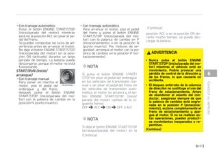 /PFTQFSFBRVFFMNPUPSTFDBMJFOa
UFDPOFMWFI䜷DVMPQBSBEP
*OJDJFMBDPOEVDDJ䜽OBWFMPDJEBENPa
EFSBEBEFMNPUPS WJUFBDFMFSBSZ
EFTBDFMFSBSCSVTDBNFOUF 
5
5SBOTFKFNBOVBM
䳜 M BSSBODBS FM WFI䜷DVMP  NBOUFOHB FM
QFEBMEFMFNCSBHVFZEFMGSFOPQJTBa
EPT  WFSJGJRVF TJ MBT SQN TF FODVFOa
USBOEFOUSPEFMSBOHPBEFDVBEPZDPa
MPRVFMBQBMBODBEFDBNCJPTFOMBQPa
TJDJ䜽OSFRVFSJEB
䳜 4VFMUF FM GSFOP EF FTUBDJPOBNJFOUP
RVJUF FM QJF EFM QFEBM EFM FNCSBHVF
QJTF FM QFEBM EFM BDFMFSBEPS Z BSSBOa
RVFMFOUBNFOUFFMWFI䜷DVMP
5/$*䜝/
/PHJSFFMJOUFSSVQUPSEFFODFOEJEPB
MBQPTJDJ䜽O4535 JOJDJP DPOFMNPa
UPSFONBSDIB1PES䜷BEB䜻BSFMNPUPS
EFBSSBORVF
䳜 *ODMVTPTJMBMMBWFJOUFMJHFOUFFTU䜫FOFM
WFI䜷DVMP TJFTU䜫MFKPTEFVTUFE FMNPa
UPSQPES䜷BOPBSSBODBS
䳜 $VBOEPFMCPU䜽O/(*/45354501
JOJDJPQBSBEB EFM NPUPS  FTU䜫 FO MB
QPTJDJ䜽O $$ P FO MB BOUFSJPS  TJ MB
QVFSUBFTU䜫BCJFSUB FMTJTUFNBDPNa
QSVFCB MB MMBWF JOUFMJHFOUF 4J MB MMBWF
JOUFMJHFOUF OP FTU䜫 FO FM WFI䜷DVMP  FM
JOEJDBEPS P QBSQBEFBS䜫Z
TFJMVNJOBS䜫MBBEWFSUFODJBEF,FZJT
OPU JO WFIJDMF MB MMBWF OP FTU䜫 FO FM
WFI䜷DVMP  FO MB QBOUBMMB -$% 4J MBT
QVFSUBT FTU䜫O DFSSBEBT  MB TF䜻BM
BD䝄TUJDBTPOBS䜫EVSBOUFTFHVOEPT
M JOEJDBEPS P MB BEWFSUFODJB TF BQBa
HBS䜫NJFOUSBTFMWFI䜷DVMPTFFTU䜫NPa
WJFOEP-MFWFTJFNQSFDPOTJHPMBMMBWF
JOUFMJHFOUF
%735/$*
M NPUPS BSSBODBS䜫  T䜽MP DVBOEP MB
MMBWFJOUFMJHFOUFFTU䜳EFOUSPEFMWFI䜷a
DVMP
/P QFSNJUB UPDBS FM CPU䜽O /(*/
45354501 JOJDJPQBSBEB EFM NPa
UPS PQJF[BTSFMBDJPOBEBTBMPTOJ䜻PT
PBRVFMMBTQFSTPOBTRVFOPDPOPDFO
FMWFI䜷DVMP
5/$*䜝/
4JFMNPUPSTFDBMBNJFOUSBTFMWFI䜷a
DVMPTFNVFWF OPNVFWBMBQBMBODB
EFDBNCJPTBMBQPTJDJ䜽O1 FTUBDJPa
OBNJFOUP  4J FM US䜫GJDP P MBT DPOEJa
DJPOFT EF MB DBSSFUFSB MP QFSNJUFO
QVFEF DPMPDBS MB QBMBODB EF DBNCJP
FO MB QPTJDJ䜽O / QVOUP NVFSUP
NJFOUSBTFMWFI䜷DVMPUPEBW䜷BFTU䜫FO
NPWJNJFOUP Z QVMTBS FM CPU䜽O /(*a
/ 45354501 JOJDJPQBSBEB EFM
NPUPS QBSBJOUFOUBSSFJOJDJBSFMNPa
UPS
 


$POEVDJSTVWFI䜷DVMP
 