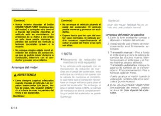 /
/05
䳜 4JRVFEBQPDBCBUFS䜷BPMBMMBWFJOa
UFMJHFOUF OP GVODJPOB DPSSFDUBa
NFOUF  QVFEF BSSBODBS FM NPUPS
QVMTBOEPFMCPU䜽O/(*/4535
4501 JOJDJPQBSBEBEFMNPUPS DPO
MBMMBWFJOUFMJHFOUF
$POUJO䝄B
$POUJO䝄B
䳜 $VBOEP FM GVTJCMF EFM JOUFSSVQUPS
EFGSFOPFTU䜫GVOEJEP FMNPUPSOP
TFQVFEFBSSBODBSDPOOPSNBMJEBE
$BNCJFFMGVTJCMFQPSVOPOVFWP4J
OP FT QPTJCMF  QVFEF BSSBODBS FM
WFI䜷DVMPQVMTBOEPFMCPU䜽O/(*/
45354501 JOJDJPQBSBEB EFM
NPUPS EVSBOUFTFHVOEPTFOMB
QPTJDJ䜽O$$ BDDFTPSJPT MNPUPS
QVFEFBSSBODBSTFTJOQJTBSFMQFEBM
EFM GSFOP 1FSP QPS TV TFHVSJEBE
QJTF FM QFEBM EFM GSFOP BOUFT EF
BSSBODBSFMNPUPS
5/$*䜝/
/P QVMTF FM CPU䜽O /(*/ 4535
4501 JOJDJPQBSBEB EFM NPUPS  EVa
SBOUF N䜫T EF  TFHVOEPT FYDFQUP
TJ FM GVTJCMF EF MB MV[ EF GSFOP FTU䜫
GVOEJEP
1BSBEBEFMNPUPS
5SBOTFKFNBOVBM
 $VBOEP FM WFI䜷DVMP FTU䜳 FTUBDJPOBa
EP QJTFMPTQFEBMFTEFMGSFOPZEFM
FNCSBHVFBMNJTNPUJFNQP
 $POMPTQFEBMFTEFMGSFOPZEFMFNa
CSBHVFQJTBEPT EFTQMBDFMBQBMBODB
EFDBNCJPTB/ QVOUPNVFSUP 
 $POFMQFEBMEFMGSFOPQJTBEP BDDJPa
OFFMGSFOPEFFTUBDJPOBNJFOUP
 1VMTFFMJOUFSSVQUPSEFFODFOEJEPZ
BQBHVFFMNPUPS
5SBOTFKFBVUPN䜫UJDP
 $VBOEP FM WFI䜷DVMP FTU䜳 FTUBDJPOBa
EP QJTFFMQFEBMEFMGSFOP
 $POFMQFEBMEFMGSFOPQJTBEP EFTa
QMBDFMBQBMBODBEFDBNCJPTB1 FTa
UBDJPOBNJFOUP 
 $POFMQFEBMEFMGSFOPQJTBEP BDDJPa
OFFMGSFOPEFFTUBDJPOBNJFOUP
 1VMTFFMJOUFSSVQUPSEFFODFOEJEPZ
BQBHVFFMNPUPS
5/$*䜝/
䳜 WJUF QPOFS FM WFI䜷DVMP B SBMFOU䜷 B
WFMPDJEBEFT FMFWBEBT KVTUP BOUFT
EFBQBHBSFMNPUPS
$POUJO䝄B
$POEVDJSTVWFI䜷DVMP  

 