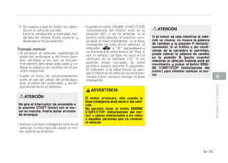 $POUJO䝄B
䳜 $VBOEPFMWFI䜷DVMPFTU䜳FTUBDJPOBa
EPFOVOBQFOEJFOUF BTFH䝄SFTFEF
EFTQMB[BSFMUSBOTFKFB1 FTUBDJPa
OBNJFOUP FOFMDBTPEFVOUSBOa
TFKF BVUPN䜫UJDP O MPT WFI䜷DVMPT
DPO USBOTFKF NBOVBM  EFTQMBDF FM
USBOTFKF B MB 䛴 NBSDIB FO QFOa
EJFOUFT BTDFOEFOUFT  B 3 NBSDIB
BUS䜫T FOQFOEJFOUFTEFTDFOEFOUFT
ZDPMPRVFDBM[PTEFCBKPEFMPTOFVa
N䜫UJDPT
䳜 OMPTWFI䜷DVMPTDPOUSBOTFKFBVUPa
N䜫UJDP BTFH䝄SFTFEFRVFMBQBMBOa
DB EF DBNCJPT TF FODVFOUSF FO 1
FTUBDJPOBNJFOUP  BM FTUBDJPOBS FM
WFI䜷DVMP%FMPDPOUSBSJP FMWFI䜷DVa
MP TF QPES䜷B EFTQMB[BS B DBVTB EF
JNQBDUPTFYUFSOPT
%735/$*
/PFTUBDJPOFFMWFI䜷DVMPFOVOBQFOa
EJFOUF QSPOVODJBEB 1PES䜷B QSPWPDBS
FMEFTQMB[BNJFOUPEFMWFI䜷DVMP
 


$POEVDJSTVWFI䜷DVMP
 