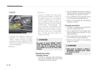 4
4*45.*4( *%-4501/%(0  4*45䜋26*1%0
4VWFI䜷DVMPQVFEFFTUBSFRVJQBEPDPOFM
TJTUFNB*4( RVFSFEVDFFMDPOTVNPEF
DPNCVTUJCMFBQBHBOEPBVUPN䜫UJDBNFOa
UFFMNPUPSDVBOEPFMWFI䜷DVMPTFEFUJFa
OF 1PSFKFNQMPTFN䜫GPSPFOSPKP TFa
䜻BMEFTUPQZBUBTDPEFUS䜫GJDP
M NPUPS TF BSSBODB BVUPN䜫UJDBNFOUF
FO DVBOUP TF DVNQMFO MBT DPOEJDJPOFT
EFBSSBORVF
M TJTUFNB *4( FTU䜫 BDUJWBEP TJFNQSF
RVFFMNPUPSFTU䜳FONBSDIB
/05
$VBOEPFMTJTUFNB*4(BSSBODBBVUPa
N䜫UJDBNFOUFFMNPUPS BMHVOPTJOEJa
DBEPSFT EF BEWFSUFODJB #4  4$
4$ 0''  14 P GSFOP EF FTUBDJPOBa
NJFOUP QVFEFOFODFOEFSTFEVSBOUF
BMHVOPTTFHVOEPT
4JFTUPPDVSSF MBDBVTBFTVOWPMUBKF
CBKPFOMBCBUFS䜷B/PTJHOJGJDBRVFFM
TJTUFNBUFOHBVOBBWFS䜷B
1BSBEBBVUPN䜫UJDB
1BSBEFUFOFSFMNPUPSFOFMNPEP
EFQBSBEBBMSBMFOU䜷
5SBOTFKFNBOVBM
 MSFEVDJSMBWFMPDJEBEEFMWFI䜷DVMPB
NFOPTEFLNI
 $BNCJF B MB QPTJDJ䜽O / QVOUP
NVFSUP 
 4VFMUFFMQFEBMEFMFNCSBHVF
5SBOTFKFBVUPN䜫UJDP
 MSFEVDJSMBWFMPDJEBEEFMWFI䜷DVMPB
NFOPTEFLNI
 1JTBSFMQFEBMEFGSFOP
MNPUPSBSSBODBS䜫ZTFBQBHBS䜫FMJOEJa
DBEPS WFSEF 650 4501  FO FM UBa
CMFSPEFJOTUSVNFOUPT4JFMWFI䜷DVMPFTa
U䜫FRVJQBEPDPOVOUBCMFSPEFTVQFSWJa
TJ䜽O FMBWJTPTFJMVNJOBS䜫FOMBQBOUBMMB
-$%
$POEVDJSTVWFI䜷DVMP  

 