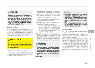 $POUJO䝄B
䳜 /P BDFMFSF FM NPUPS FO NBSDIB
BUS䜫TOJFOOJOHVOBEFMBTQPTJDJPa
OFT EF DPOEVDDJ䜽O IBDJB EFMBOUF
DPOMPTGSFOPTBDDJPOBEPT
䳜 DDJPOFTJFNQSFFMGSFOPEFQJFBM
DBNCJBSEFTEF1P/BMBQPTJa
DJ䜽O3 %  P
䳜 7FSJGJRVF FM OJWFM EFM M䜷RVJEP EF MB
USBOTNJTJ䜽O BVUPN䜫UJDB QFSJ䜽EJDBa
NFOUFZB䜻BEBM䜷RVJEPTJFTOFDFa
TBSJP
$POTVMUFFMDBMFOEBSJPEFNBOUFOJa
NJFOUPQBSBBWFSJHVBSMBSFDPNFOa
EBDJ䜽OBEFDVBEBEFM䜷RVJEP
4JTUFNBEFCMPRVFPEFMDBNCJP TJ
FTU䜫FRVJQBEP
1BSBTVTFHVSJEBE MBUSBOTNJTJ䜽OBVUPa
N䜫UJDBUJFOFVOTJTUFNBEFCMPRVFPEFM
DBNCJPRVFFWJUBDBNCJBSMBEF1 FTUBa
DJPOBNJFOUP  B 3 NBSDIB BUS䜫T  B OP
TFSRVFTFQJTFFMQFEBMEFMGSFOP
1BSBDBNCJBSMBUSBOTNJTJ䜽OEF1 FTUBa
DJPOBNJFOUP B3 NBSDIBBUS䜫T 
 .BOUFOHBQJTBEPFMQFEBMEFMGSFOP
 .VFWBMBQBMBODBEFDBNCJPT
4J TF QJTB SFQFUJEBNFOUF FM QFEBM EFM
GSFOP Z TF TVFMUB DPO MB QBMBODB EF
DBNCJPT FO MB QPTJDJ䜽O 1 FTUBDJPOBa
NJFOUP TFFTDVDIBS䜫VODIJSSJEPDFSDB
EF MB QBMBODB EF DBNCJPT TUB FT VOB
TJUVBDJ䜽OOPSNBM
%735/$*
1JTFBGPOEPFMQFEBMEFGSFOPBOUFT
EF TBDBS MB NBSDIB 1 FTUBDJPOBa
NJFOUP ZNFUFSPUSB QBSBBT䜷FWJUBS
FM NPWJNJFOUP JOWPMVOUBSJP EFM WFI䜷a
DVMP RVF QPES䜷B MFTJPOBS B QFSTPOBT
RVFTFFODVFOUSFODFSDBEFMDPDIF
#VFOBTQS䜫DUJDBTEFDPOEVDDJ䜽O
䳜 /VODB NVFWB MB QBMBODB EF DBNCJP
EFTEFMBQPTJDJ䜽O1 FTUBDJPOBNJFOUP
P / QVOUP NVFSUP  B DVBMRVJFS PUSB
QPTJDJ䜽OTJFTU䜫QJTBOEPFMBDFMFSBEPS
䳜 /VODBNVFWBMBQBMBODBEFDBNCJPB
MBQPTJDJ䜽O1 FTUBDJPOBNJFOUP DPOFM
WFI䜷DVMPFONBSDIB
䳜 TFH䝄SFTF EF RVF FM WFI䜷DVMP FTU䜳
DPNQMFUBNFOUF EFUFOJEP BOUFT EF
TFMFDDJPOBS 3 NBSDIB BUS䜫T  P %
DPOEVDDJ䜽O 
䳜 /P CBKF VOB QFOEJFOUF FO QVOUP
NVFSUP TUP FT FYUSFNBEBNFOUF
QFMJHSPTP4JFNQSFQ䜽OHBMFVOBNBSa
DIBBMDPDIFDVBOEPTFNVFWB
䳜 /P TF BQPZF FO MPT GSFOPT TUP
QVFEFQSPWPDBSTPCSFDBMFOUBNJFOUPZ
NBM GVODJPOBNJFOUP EF MPT NJTNPT
O MVHBS EF FMMP  DVBOEP EFTDJFOEB
VOBQFOEJFOUF EJTNJOVZBMBWFMPDJEBE
ZDBNCJFBVOBNBSDIBDPSUBMIBa
DFSMP  FM GSFOP EFM NPUPS BZVEBS䜫 B
SBMFOUJ[BSFMDPDIF
䳜 3FEV[DB MB WFMPDJEBE BOUFT EF DBNa
CJBS B VOB NBSDIB DPSUB %F MP DPOa
USBSJP  OP TFS䜫 QPTJCMF FOHSBOBS VOB
NBSDIBNFOPS
䳜 6UJMJDFTJFNQSFFMGSFOPEFFTUBDJPOBa
NJFOUP -B QPTJDJ䜽O FO 1 FTUBDJPOBa
NJFOUP  EF MB QBMBODB EF DPDIFT OP
JNQJEFRVFFMDPDIFTFNVFWB
䳜 YUSFNF MBT QSFDBVDJPOFT DVBOEP
DPOEV[DBFOTVQFSGJDJFTSFTCBMBEJ[BT
5FOHBFTQFDJBMDVJEBEPDVBOEPGSFOF
BDFMFSFPDBNCJFMBTNBSDIBTOVOB
TVQFSGJDJF SFTCBMBEJ[B  VO DBNCJP
CSVTDPFOMBWFMPDJEBEEFMWFI䜷DVMPQPa
ES䜷B IBDFS RVF MBT SVFEBT QJFSEBO MB
USBDDJ䜽O Z RVF FM WFI䜷DVMP QJFSEB FM
DPOUSPM
 


$POEVDJSTVWFI䜷DVMP
 