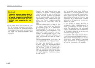 4
4*45.%$0/530-%$36$30 4*45䜋26*1%0
MTJTUFNBEFDPOUSPMEFDSVDFSPMFQFSa
NJUF QSPHSBNBS FM WFI䜷DVMP QBSB RVF
NBOUFOHB VOB WFMPDJEBE DPOTUBOUF TJO
QJTBSFMBDFMFSBEPS
TUF TJTUFNB FTU䜫 EJTF䜻BEP QBSB GVOa
DJPOBS B VOB WFMPDJEBE TVQFSJPS B
LNIBQSPYJNBEBNFOUF
%735/$*
䳜 4JTFEFKBFODFOEJEPFMDPOUSPMEFM
DSVDFSP TFJMVNJOBMBMV[EFMJOEJa
DBEPS$36*4FOFMQBOFMEFJOTUSVa
NFOUPT FMDPOUSPMEFDSVDFSPQPa
ES䜷B BDUJWBSTF JOWPMVOUBSJBNFOUF
.BOUFOHB BQBHBEP FM TJTUFNB EF
DPOUSPM EF DSVDFSP JOEJDBEPS EF
DSVDFSP BQBHBEP  DVBOEP OP TF
VUJMJDF FM DPOUSPM EF DSVDFSP QBSB
FWJUBS BKVTUFT JOWPMVOUBSJPT EF MB
WFMPDJEBE
䳜 6UJMJDF FM TJTUFNB EF DPOUSPM EF
DSVDFSP T䜽MP BM WJBKBS QPS BVUPQJTa
UBTZDPOCVFOBTDPOEJDJPOFTBNa
CJFOUBMFT
$POUJO䝄B
$POUJO䝄B
䳜 /P VUJMJDF FM DPOUSPM EF DSVDFSP
DVBOEPOPTFBTFHVSPNBOUFOFSFM
WFI䜷DVMPBVOBWFMPDJEBEDPOTUBOUF
QPS FKFNQMP BM DPOEVDJS FO US䜫GJDP
MFOUPPWBSJBCMF BMDPOEVDJSFODBa
SSFUFSBTEFTMJ[BOUFT MMVWJB IJFMPP
OJFWF  P DPO WJFOUP P BM JS QPS DBa
SSFUFSBTDPODVFTUBTIBDJBBSSJCBP
IBDJBBCBKPTVQFSJPSFTBM
䳜 5FOHB FTQFDJBM DVJEBEP DPO MBT
DPOEJDJPOFT EF DPOEVDDJ䜽O BM VUJMJa
[BSFMTJTUFNBEFDPOUSPMEFDSVDFa
SP
5/$*䜝/
%VSBOUF MB DPOEVDDJ䜽O DPO MB WFMPDJa
EBE EF DSVDFSP FO VO WFI䜷DVMP EF
USBOTFKFNBOVBM OPDBNCJBBQVOUP
NVFSUPTJOQJTBSFMQFEBMEFMFNCSBa
HVF ZBRVFTJOP FMNPUPSTFTPCSFa
SSFWPMVDJPOBS䜫 4J FTUP TVDFEF  QJTF
FMQFEBMEFMFNCSBHVFPMJCFSFFMJOa
UFSSVQUPS0/0''EFDPOUSPMEFDSVa
DFSP
/05
%VSBOUF FM GVODJPOBNJFOUP OPSNBM
EFM DPOUSPM EF DSVDFSP  BM BDUJWBS P
SFBDUJWBS FM JOUFSSVQUPS 45 USBT
BDDJPOBSMPTGSFOPT FMDPOUSPMEFDSVa
DFSP TF BDUJWB EVSBOUF VOPT
TFHVOEPTTUBEFNPSBFTOPSNBM
/05
1BSBBDUJWBSFMDPOUSPMEFDSVDFSP QJa
TF FM QFEBM EFM GSFOP BM NFOPT VOB
WF[EFTQV䜳TEFHJSBSMBMMBWFEFFOa
DFOEJEPBMBQPTJDJ䜽O0/PEFBSSBOa
DBSFMNPUPSMMPTJSWFQBSBDPNQSPa
CBS RVF FM GSFOP  QBSUF JNQPSUBOUF
QBSB DBODFMBS FM DPOUSPM EF DSVDFSP
FTU䜳FODPOEJDJPOFTOPSNBMFT
$POEVDJSTVWFI䜷DVMP  

 