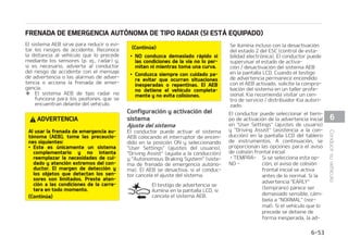 1
1SFDBVDJ䜽ODPMJTJ䜽O 䛴
BEWFSUFODJB
䳜 MNFOTBKFEFBEWFSUFODJBBQBSFDFFO
MBQBOUBMMB-$%DPOVOBBMBSNBEFBEa
WFSUFODJB
䳜 MWFI䜷DVMPSFEVDJS䜫MBWFMPDJEBEIBTUB
VOM䜷NJUFEFUFSNJOBEP
 MGSFOPTFBDUJWBEFGPSNBHSBEVBM
QBSBMPTWFI䜷DVMPTRVFMPQSFDFEFO
 MDPOUSPMEFMGSFOPTFBDUJWBEFOa
USP EF VO M䜷NJUF FTUBCMFDJEP QBSB
SFEVDJSFMJNQBDUPEFCJEPBVOBDPa
MJTJ䜽O
'SFOBEPFNFSHFODJB 䛴
BEWFSUFODJB
䳜 MNFOTBKFEFBEWFSUFODJBBQBSFDFFO
MBQBOUBMMB-$%DPOVOBBMBSNBEFBEa
WFSUFODJB
䳜 MWFI䜷DVMPSFEVDJS䜫MBWFMPDJEBEIBTUB
VOM䜷NJUFEFUFSNJOBEP
 MDPOUSPMEFMGSFOPTFBDUJWBEFOa
USP EF VO M䜷NJUF FTUBCMFDJEP QBSB
SFEVDJSFMJNQBDUPEFCJEPBVOBDPa
MJTJ䜽O M DPOUSPM EFM GSFOP N䜫YJNP
TFBDUJWBKVTUPBOUFTEFMBDPMJTJ䜽O
'VODJPOBNJFOUPEFMPTGSFOPT
䳜 O VOB TJUVBDJ䜽O EF FNFSHFODJB  FM
TJTUFNBEFGSFOBEPBDDFEFBMFTUBEP
EFQSFQBSBDJ䜽OQBSBVOBSFBDDJ䜽OS䜫a
QJEBQBSBRVFFMDPOEVDUPSOPQJTFFM
QFEBMEFMGSFOP
䳜 M # QSPQPSDJPOB QPUFODJB EF GSFa
OBEP BEJDJPOB QBSB VO SFOEJNJFOUP
䜽QUJNPEFMPTGSFOPT DVBOEPFMDPOa
EVDUPSQJTBFMQFEBMEFMGSFOP
䳜 MDPOUSPMEFGSFOBEBTFEFTBDUJWBBVa
UPN䜫UJDBNFOUF  DVBOEP FM DPOEVDUPS
QJTBCSVTDBNFOUFFMQFEBMEFBDFMFSBa
DJ䜽OPDVBOEPFMDPOEVDUPSNVFWFEF
SFQFOUFFMWPMBOUF
䳜 M DPOUSPM EFM GSFOP TF DBODFMB BVUPa
N䜫UJDBNFOUF  DVBOEP EFTBQBSFDFO
MPTGBDUPSFTEFSJFTHP
5/$*䜝/
M DPOEVDUPS TJFNQSF EFCF QSFTUBS
NVDIB BUFODJ䜽O BM GVODJPOBNJFOUP
EFMWFI䜷DVMPBVORVFOPBQBSF[DBOJOa
H䝄ONFOTBKFOJBMBSNBEFBEWFSUFOa
DJB
 


$POEVDJSTVWFI䜷DVMP
 