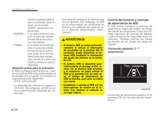 %735/$*
M#OPQVFEFFWJUBSUPEBTMBTDPMJa
TJPOFTTQPTJCMFRVFFM#OPEFa
UFOHBDPNQMFUBNFOUFFMWFI䜷DVMPBOa
UFTEFVOBDPMJTJ䜽O EFCJEPBMBTDPOa
EJDJPOFT BNCJFOUBMFT  NFUFPSPM䜽HJa
DBT Z EF MB DBSSFUFSB M DPOEVDUPS
UJFOF MB SFTQPOTBCJMJEBE EF DPOEVDJS
DPOTFHVSJEBEZDPOUSPMBSFMWFI䜷DVMP
%735/$*
M # GVODJPOB EF BDVFSEP DPO MPT
OJWFMFT EF SJFTHP  DPNP MB EJTUBODJB
BMWFI䜷DVMPRVFMPQSFDFEF MBWFMPDJa
EBEEFMWFI䜷DVMPRVFMPQSFDFEFZFM
BDDJPOBNJFOUPEFMWFI䜷DVMPQPSQBSUF
EFMDPOEVDUPS
1BSB RVF FM TJTUFNB GVODJPOF  OP
DPOEV[DBEFGPSNBQFMJHSPTB
4FOTPSQBSBEFUFDUBSMB
EJTUBODJBEFMWFI䜷DVMPRVFMP
QSFDFEF SBEBSEFMBOUFSP
MTFOTPSTJSWFQBSBNBOUFOFSVOBDJFSa
UBEJTUBODJBDPOFMWFI䜷DVMPRVFMPQSFa
DFEF4JOFNCBSHP TJFMTFOTPSFTU䜫TVa
DJPBDBVTBEFMBQSFTFODJBEFDVFSQPT
FYUSB䜻PT  DPNP OJFWF Z MMVWJB  FTUP
BGFDUB OFHBUJWBNFOUF B TV SFOEJNJFOa
UP 1PES䜷B JODMVTP DBODFMBS UFNQPSBMa
NFOUFFM#.BOUFOHBTJFNQSFMJNQJP
FMTFOTPS
.FOTBKFEFBEWFSUFODJBZUFTUJHP
EFBEWFSUFODJB
4J MB DVCJFSUB EFM TFOTPS FTU䜫 TVDJB B
DBVTBEFMBQSFTFODJBEFDVFSQPTFYUSBa
䜻PT  DPNP OJFWF P MMVWJB  FM GVODJPOBa
NJFOUPEFMTJTUFNBEFM#QPES䜷BEFa
UFOFSTFEFGPSNBUFNQPSBMOFTUFDBa
TP  BQBSFDF FM NFOTBKF EF BEWFSUFODJB
QBSBBEWFSUJSBMDPOEVDUPS
/PTFUSBUBEFOJOH䝄OGBMMPEFGVODJPOBa
NJFOUPEFM#1BSBWPMWFSBQPOFSFO
GVODJPOBNJFOUP FM #  FMJNJOF MPT
DVFSQPTFYUSB䜻PT
4J FM TFOTPS FTU䜫 DPNQMFUBNFOUF TVDJP
P OP EFUFDUB OJOH䝄O PCKFUP FO VO UFa
SSFOP BCJFSUP  FUD  FM # QPES䜷B OP
GVODJPOBSDPOOPSNBMJEBE
$POEVDJSTVWFI䜷DVMP  

 