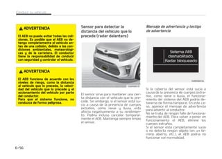 %735/$*
䳜 M # FT 䝄OJDBNFOUF VO TJTUFNB
BEJDJPOBM QBSB MB DPNPEJEBE EFM
DPOEVDUPSMDPOEVDUPSFTSFTQPOa
TBCMF EF DPOUSPMBS FM GVODJPOBa
NJFOUP EFM WFI䜷DVMP /P EFQFOEB
䝄OJDBNFOUFEFMTJTUFNB#.BOa
UFOHB MB EJTUBODJB EF TFHVSJEBE Z
TJ FT OFDFTBSJP  QJTF FM QFEBM EFM
GSFOP QBSB SFEVDJS MB WFMPDJEBE EF
DPOEVDDJ䜽O
䳜 TQPTJCMFRVFFM#FNJUBEFGPSa
NB JOOFDFTBSJB FM NFOTBKF EF BEa
WFSUFODJB Z MBT BMBSNBT EF BEWFSa
UFODJBTJNJTNP EFCJEPBMBMJNJa
UBDJ䜽O FO MB EFUFDDJ䜽O  FT QPTJCMF
RVFFM#OPFNJUBOJOH䝄ONFOa
TBKFOJBMBSNBEFBEWFSUFODJB
䳜 4JFM#FTU䜫BWFSJBEP FMDPOUSPM
EFMGSFOPOPTFBDDJPOBBMEFUFDUBS
VOSJFTHPEFDPMJTJ䜽OBVORVFFMSFTa
UPEFTJTUFNBTEFGSFOBEPGVODJPa
OFODPOOPSNBMJEBE
$POUJO䝄B
$POUJO䝄B
䳜 M # TF BDUJWB 䝄OJDBNFOUF DPO
MPT WFI䜷DVMPT RVF MP QSFDFEFO
NJFOUSBT TF EFTQMB[B IBDJB EFMBOa
UF/PTFBDUJWBS䜫DPOMPTBOJNBMFT
PWFI䜷DVMPTRVFDJSDVMFOFOTFOUJEP
DPOUSBSJP
䳜 M#OPSFDPOPDFFMWFI䜷DVMP RVF
DJSDVMB IPSJ[POUBMNFOUF B USBW䜳T
EFVODSVDFPFMWFI䜷DVMPRVFFTU䜫
FTUBDJPOBEP FO EJSFDDJ䜽O IPSJ[POa
UBM
䳜 4JFMWFI䜷DVMPRVFMPQSFDFEFTFEFa
UJFOF EF GPSNB JOFTQFSBEB  FYJTUF
FM SJFTHP EF RVF TF QSPEV[DB VOB
DPMJTJ䜽OMDPOEVDUPSTJFNQSFEFCF
QSFTUBSBUFODJ䜽OFODBTPEFTJUVBa
DJPOFTQFMJHSPTBT
䳜 O DBTP EF GSFOBEP JOFTQFSBEP
DVBOEP FM # FTU䜫 BDUJWBEP  MPT
PCKFUPTEFMJOUFSJPSEFMWFI䜷DVMPTF
QPES䜷BO EFTQMB[BS Z DBVTBS MFTJPa
OFTBMPTPDVQBOUFT
䳜 $VBOEP FM DPOEVDUPS QJTB FM GSFOP
TJFYJTUFSJFTHPEFRVFTFQSPEV[DB
VOBDPMJTJ䜽O FMTJTUFNB#QPES䜷B
OPGVODJPOBS
$POUJO䝄B
$POUJO䝄B
䳜 M#QPES䜷BOPGVODJPOBSEFCJEP
B MBT DPOEJDJPOFT EF MB DPOEVDDJ䜽O
PEFMUS䜫GJDP EFMUJFNQPPEFMFTUBa
EPEFMBDBSSFUFSB
䳜 M # QPES䜷B OP GVODJPOBS FO UPa
EPTMPTWFI䜷DVMPT
-JNJUBDJ䜽OEFMTJTUFNB
M#FTVOTJTUFNBEFBTJTUFODJBQBSB
FMDPOEVDUPSFOEFUFSNJOBEBTDPOEJDJPa
OFT EF DPOEVDDJ䜽O QFMJHSPTBT Z OP FT
SFTQPOTBCMF EF OJOHVOP EF MPT SJFTHPT
BTPDJBEPTBMBDPOEVDDJ䜽O
M TJTUFNB # TVQFSWJTB MBT TJUVBDJPa
OFT EF DPOEVDDJ䜽O NFEJBOUF FM SBEBS
1PSMPUBOUP FOVOBTJUVBDJ䜽OGVFSBEFM
SBOHPEFEFUFDDJ䜽O FMTJTUFNB#QPa
ES䜷B OP GVODJPOBS DPO OPSNBMJEBE M
DPOEVDUPSEFCFQSFTUBSNVDIBBUFODJ䜽O
FOMBTTJUVBDJPOFTTJHVJFOUFTMGVODJPa
OBNJFOUPEFMTJTUFNB#QPES䜷BTFSMJa
NJUBEP
3FDPOPDJNJFOUPEFWFI䜷DVMPT
 MTFOTPSPMBDVCJFSUBEFMTFOTPSFTa
U䜫ODPOUBNJOBEPTDPOTVTUBODJBTFYa
USB䜻BT
 -MVFWFPOJFWBNVDIP
$POEVDJSTVWFI䜷DVMP  

 