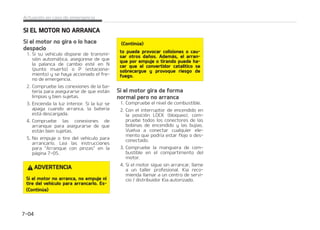 4
4*-.0503440#3$-*/5
4J FM JOEJDBEPS EF UFNQFSBUVSB JOEJDB
TPCSFDBMFOUBNJFOUP  OPUBS䜫 VOB Q䜳SEJa
EBEFQPUFODJBPFTDVDIBS䜫VOSVJEPEF
QJDBEP TJHOJGJDBRVFFMNPUPSFTU䜫NVZ
DBMJFOUF4JFTUPPDVSSJFTF EFCFS䜫
 4BMJS EF MB DBSSFUFSB Z EFUFOFS FM
WFI䜷DVMPFODVBOUPTFBTFHVSP
 $PMPDBSMBQBMBODBEFDBNCJPTFO1
BQBSDBNJFOUPDPOUSBOTNJTJ䜽OBVa
UPN䜫UJDB PFO/ USBOTNJTJ䜽ONBa
OVBM ZBDDJPOBSFMGSFOPEFFTUBDJPa
OBNJFOUP 4J FM BJSF BDPOEJDJPOBEP
FTU䜫FODFOEJEP BQ䜫HVFMP
 4JFMSFGSJHFSBOUFEFMNPUPSTFQJFSa
EFQPSEFCBKPEFMWFI䜷DVMPPTBMFWBa
QPSEFMDBQ䜽 QBSFFMNPUPS/PBCSB
FMDBQ䜽IBTUBRVFOPTFQJFSEBSFa
GSJHFSBOUF P FM WBQPS IBZB DFTBEP
4JOPFTQPTJCMFWFSQ䜳SEJEBTEFSFa
GSJHFSBOUFPOPIBZTF䜻BMFTEFIVa
NP  EFKF FM NPUPS FO NBSDIB Z
DPNQSVFCFRVFFMWFOUJMBEPSEFSFa
GSJHFSBDJ䜽OGVODJPOB4JFMWFOUJMBEPS
OPGVODJPOB BQBHVFFMNPUPS
 $PNQSVFCFTJMBDPSSFBEFUSBOTNJa
TJ䜽O EF MB CPNCB EF BHVB GBMMB 4J
OP GBMMB  DPNQSVFCF RVF FTU䜳 CJFO
BKVTUBEB
4JMBDPSSFBFTU䜫CJFOBKVTUBEB CVTa
RVFGVHBTEFMSFGSJHFSBOUFFOFMSBa
EJBEPS NBOHVFSBTPEFCBKPEFMWFa
I䜷DVMP 4JTFIBFTUBEPVUJMJ[BOEPFM
BJSF BDPOEJDJPOBEP  FT OPSNBM RVF
TFESFOFFMBHVBGS䜷BEFMBJSFBDPOa
EJDJPOBEPDVBOEPFMDPDIFTFEFUJFa
OF 
%735/$*
.JFOUSBT FM NPUPS FTU䜳 FO NBSDIB
NBOUFOHBFMQFMP MBTNBOPTZMBSPa
QB BMFKBEPT EF MBT QJF[BT NPWJCMFT
DPNP FM WFOUJMBEPS Z MBT DPSSFBT EF
EJTUSJCVDJ䜽OQBSBJNQFEJSIFSJSTF
 4J MB DPSSFB EF EJTUSJCVDJ䜽O EF MB
CPNCBEFBHVBFTU䜫SPUBPIBZBMa
HVOB GVHB EF SFGSJHFSBOUF EFM NPa
UPS  EFUFOHB FM NPUPS JONFEJBUBa
NFOUFZMMBNFBVOUBMMFSQSPGFTJPa
OBM ,JB SFDPNJFOEB MMBNBS B VO
DFOUSPEFTFSWJDJPEJTUSJCVJEPS,JB
BVUPSJ[BEP
%735/$*
/P FYUSBJHB FM UBQ䜽O EFM SBEJBEPS
DVBOEPFMNPUPSFTU䜳DBMJFOUFMSFa
$POUJO䝄B
$POUJO䝄B
GSJHFSBOUF QPES䜷B TBMJS EJTQBSBEP Z
QSPWPDBSRVFNBEVSBTEFHSBWFEBE
 4JOPQVFEFFODPOUSBSMBDBVTBEFM
TPCSFDBMFOUBNJFOUP  FTQFSF IBTUB
RVFMBUFNQFSBUVSBEFMNPUPSCBKF
ZTFBOPSNBM4JTFIBQFSEJEPSFGSJa
HFSBOUF  B䜻䜫EBMP BM EFQ䜽TJUP IBTUB
MMFOBSMP QPS MB NBSDB RVF JOEJDB MB
NJUBE
 $PO QSFDBVDJ䜽O  TJHB DPOEVDJFOEP
BUFOUP B DVBMRVJFS TF䜻BM EF TPCSFa
DBMFOUBNJFOUP 4J FM TPCSFDBMFOUBa
NJFOUPTFQSPEVDFEFOVFWP MMBNF
B VO UBMMFS QSPGFTJPOBM ,JB SFDPa
NJFOEBMMBNBSBVODFOUSPEFTFSWJa
DJPEJTUSJCVJEPS,JBBVUPSJ[BEP
 


DUVBDJ䜽OFODBTPEFFNFSHFOa
DJB
 