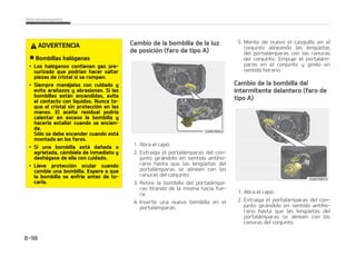 4J MB MV[ EF DPOEVDDJ䜽O EJVSOB   OP
GVODJPOB  MMFWF FM WFI䜷DVMP B VO UBMMFS
QSPGFTJPOBMQBSBRVFMPDPNQSVFCFO,JB
SFDPNJFOEB WJTJUBS VO DFOUSP EF TFSWJa
DJPEJTUSJCVJEPS,JBBVUPSJ[BEP
$
$BNCJPEFMBCPNCJMMBEFM
JOUFSNJUFOUFSFQFUJEPSMBUFSBM
UJQP-%
4J FM JOUFSNJUFOUF SFQFUJEPS MBUFSBM 
OPGVODJPOB MMFWFFMWFI䜷DVMPBVOUBMMFS
QSPGFTJPOBMQBSBRVFMPDPNQSVFCFO,JB
SFDPNJFOEB WJTJUBS VO DFOUSP EF TFSWJa
DJPEJTUSJCVJEPS,JBBVUPSJ[BEP
$BNCJPEFMBCPNCJMMBEFM
JOUFSNJUFOUFSFQFUJEPSMBUFSBM
UJQPCPNCJMMB
 %FTNPOUF FM DPOKVOUP EF MBT MVDFT
EFMWFI䜷DVMPIBDJFOEPQBMBODBDPOMB
MFOUF Z UJSBOEP EFM DPOKVOUP IBDJB
GVFSB
 %FTDPOFDUFFMDPOFDUPSFM䜳DUSJDPEF
MBCPNCJMMB
 4FQBSFFMDBTRVJMMPZMBMFOUFHJSBOa
EPFMDBTRVJMMPFOTFOUJEPBOUJIPSBa
SJPIBTUBRVFMBTMFOH䝆FUBTEFMDBTa
RVJMMPTFBMJOFFODPOMBTSBOVSBTEF
MBMFOUF
.BOUFOJNJFOUP  

 