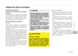 䳜 $VBOEP MJNQJF MPT QBOFMFT JOGFSJPSFT
EFMBTQVFSUBT MPTQBOFMFTPTDJMBOUFT
Z MBT QJF[BT BVYJMJBSFT  BTFH䝄SFTF EF
RVF MPT PSJGJDJPT EF ESFOBKF FTU䜫O
BCJFSUPTQBSBRVFMBIVNFEBEQVFEB
FWBQPSBSTF Z OP RVFEBS BUSBQBEB Z
BDFMFSBSMBDPSSPTJ䜽O
.
.BOUFOHBFMHBSBKFMJNQJP
/P BQBSRVF FM WFI䜷DVMP FO VOB HBSBKF
NBM WFOUJMBEP Z I䝄NFEP 'BWPSFDF MBT
DPOEJDJPOFTQBSBMBDPSSPTJ䜽O4PCSFUPa
EPTJMBWBTVWFI䜷DVMPEFOUSPEFMHBSBKF
PMPBQBSDBEFOUSPDVBOEPUPEBW䜷BFTU䜫
NPKBEPPDVCJFSUPEFOJFWF IJFMPPCBa
SSP *ODMVTP VO HBSBKF DBMJFOUF QVFEF
DPOUSJCVJS B MB DPSSPTJ䜽O TJ OP FTU䜫 MP
TVGJDJFOUFNFOUF WFOUJMBEP QBSB RVF MB
IVNFEBEEFTBQBSF[DB
.BOUFOHBMBQJOUVSBZFMHVBSOFDJEP
FOCVFOFTUBEP
-PTBSB䜻B[PTPFMEFTDPODIBNJFOUPFO
FMBDBCBEPEFCFODVCSJSTFMPBOUFTQPa
TJCMFDPOQJOUVSBQBSBSFUPRVFTQBSBSFa
EVDJS MB QPTJCJMJEBE EF DPSSPTJ䜽O 4J FM
NFUBM RVFEB BM EFTDVCJFSUP  TF SFDPa
NJFOEBEJSJHJSTFBVOBUJFOEBFTQFDJBMJa
[BEBFODBSSPDFS䜷BZQJOUVSB
YDSFNFOUPTEFQ䜫KBSPTMPTFYDSFNFOa
UPT EF Q䜫KBSPT TPO FTQFDJBMNFOUF DPa
SSPTJWPT Z QVFEFO EB䜻BS MB QJOUVSB FO
UBO TPMP QPDBT IPSBT MJN䜷OFMPT TJFNa
QSFUBOQSPOUPDPNPTFBQPTJCMF
/PEFTDVJEFFMJOUFSJPS
-B IVNFEBE BDVNVMBEB FO MBT BMGPNa
CSJMMBT Z NPRVFUB QVFEF QSPWPDBS DPa
SSPTJ䜽O $PNQSVFCF QFSJ䜽EJDBNFOUF MB
NPRVFUBEFCBKPEFMBTBMGPNCSJMMBTQBSB
BTFHVSBSTF EF RVF FTU䜫 TFDB 5FOHB
NVDIPDVJEBEPTJUSBOTQPSUBGFSUJMJ[BOa
UFT  QSPEVDUPT EF MJNQJF[B P RV䜷NJDPT
EFOUSPEFMWFI䜷DVMP
TNFKPSUSBOTQPSUBSEJDIPTNBUFSJBMFT
FO DPOUFOFEPSFT BEFDVBEPT -JNQJF FO
TFHVJEBDVBMRVJFSEFSSBNFPGVHB MBWF
MB [POB DPO BHVB MJNQJB Z T䜳RVFMB QPS
DPNQMFUP
$VJEBEPEFMJOUFSJPS
1SFDBVDJPOFTHFOFSBMFTFOFM
JOUFSJPS
WJUF RVF QSPEVDUPT RV䜷NJDPT DPNP
QFSGVNF BDFJUFDPTN䜳UJDP DSFNBTPMBS
KBC䜽O EF NBOPT Z BNCJFOUBEPS FOUSFO
FODPOUBDUPDPOMBTQJF[BTJOUFSJPSFT ZB
RVFQPES䜷BODBVTBSEFTQFSGFDUPTPEFa
DPMPSBDJ䜽O4JFOUSBOFODPOUBDUPDPOMBT
QJF[BT JOUFSJPSFT  M䜷NQJFMBT JONFEJBUBa
NFOUF 4J FT OFDFTBSJP  VUJMJDF VO MJNa
QJBEPSEFWJOJMP$POTVMUFMBTJOTUSVDDJPa
OFTQBSBTVVTPDPSSFDUP
5/$*䜝/
/VODB QFSNJUB RVF BHVB V PUSPT M䜷a
RVJEPTFOUSFOFODPOUBDUPDPODPNa
QPOFOUFT FM䜳DUSJDPTFMFDUS䜽OJDPT EFM
JOUFSJPS EFM WFI䜷DVMP  ZB RVF QPES䜷B
EB䜻BSMPT
5/$*䜝/
MMJNQJBSQSPEVDUPTEFDVFSP WPMBOa
UF  BTJFOUPT  FUD  VUJMJDF VO EFUFSa
HFOUF OFVUSP P TPMVDJPOFT RVF DPOa
$POUJO䝄B
 


.BOUFOJNJFOUP
 