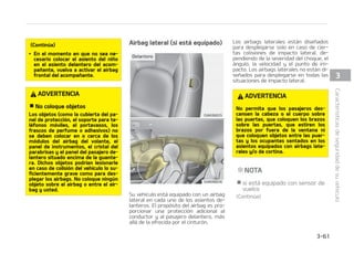 $POUJO䝄B
䳜 NCPT BJSCBHT MBUFSBMFT TF EFTa
QMJFHBOFODBTPEFDJFSUBTTJUVBDJPa
OFTEFWVFMDP
䳜 MBJSCBHMBUFSBMQPES䜷BEFTQMFHBSa
TFDVBOEPFMTFOTPSEFWVFMDPEFa
UFDUBMBTJUVBDJ䜽ODPNPWVFMDP
%735/$*
䳜 MBJSCBHMBUFSBMFTVOTJTUFNBBEJa
DJPOBM EFM DJOUVS䜽O EF TFHVSJEBE
OPFTVOTVTUJUVUP1PSFTP TJFNa
QSFEFCFOMMFWBSTFQVFTUPTMPTDJOa
UVSPOFT NJFOUSBT FM WFI䜷DVMP FTU䜫
FO NPWJNJFOUP -PT BJSCBHT TF
EFTQMJFHBO TPMP FO EFUFSNJOBEPT
JNQBDUPT MBUFSBMFT P WVFMDP  DPO
DJFSUBT DPOEJDJPOFT HSBWFT RVF
QVFEBO QSPWPDBS MFTJPOFT JNQPSa
UBOUFTBMPTPDVQBOUFTEFMWFI䜷DVa
MP
$POUJO䝄B
4PMP TJ FM WFI䜷DVMP FTU䜫 FRVJQBEP DPO
TFOTPSEFWVFMDP
$POUJO䝄B
䳜 1BSBVOBNFKPSQSPUFDDJ䜽OEFMTJTa
UFNBEFMBJSCBHMBUFSBMZQBSBFWJa
UBS MFTJPOFT QPS FM EFTQMJFHVF EFM
BJSCBH MBUFSBM  BNCPT PDVQBOUFT
EFM BTJFOUP EFMBOUFSP Z UPEPT MPT
PDVQBOUFTEFMPTBTJFOUPTUSBTFSPT
TJ FTU䜫 FRVJQBEP  EFCFO FTUBS
TFOUBEPTFOQPTJDJ䜽OWFSUJDBMDPOFM
DJOUVS䜽ODPSSFDUBNFOUFDPMPDBEP
䳜 /P VTF GVOEBT BDDFTPSJBT EF MPT
BTJFOUPT
䳜 MMP QPES䜷B SFEVDJS P JNQFEJS MB
FGFDUJWJEBEEFMTJTUFNB
䳜 1BSBFWJUBSVOEFTQMJFHVFJOWPMVOa
UBSJPEFMBJSCBHEFJNQBDUPMBUFSBM
RVF QVFEB QSPWPDBS MFTJPOFT QFSa
TPOBMFT  FWJUF MPT HPMQFT DPOUSB FM
TFOTPS EF JNQBDUPT MBUFSBMFT
NJFOUSBT FM JOUFSSVQUPS EF FODFOa
EJEPFTU䜫FO0/
䳜 4JFMBTJFOUPPMBGVOEBEFMBTJFOUP
FTU䜫OEB䜻BEPT TPMJDJUFFMNBOUFOJa
NJFOUP EFM TJTUFNB FO VO UBMMFS
QSPGFTJPOBM
,JB SFDPNJFOEB WJTJUBS VO DFOUSP
EFTFSWJDJPEJTUSJCVJEPS,JBBVUPa
SJ[BEP
$POUJO䝄B
$POUJO䝄B
䳜 /VODB DPMPRVF OJ JOUSPEV[DB PCKFa
UPT FO MB QFRVF䜻B BCFSUVSB DFSDB
EF MBT FUJRVFUBT EFM BJSCBH MBUFSBM
BEIFSJEBT B MPT BTJFOUPT EFM WFI䜷a
DVMP$VBOEPFMBJSCBHTFEFTQMJFHB
FMPCKFUPQPES䜷BBGFDUBSBMEFTQMJFa
HVFZQSPWPDBSVOBDDJEFOUFJOFTa
QFSBEPPMFTJPOFTFOFMDVFSQP
%735/$*
 /PDPMPRVFPCKFUPT
䳜 /P DPMPRVF OJOH䝄O PCKFUP TPCSF FM
BJSCBH P FOUSF FM BJSCBH Z VTUFE
TJNJTNP OPDPMPRVFOJOH䝄OPCKFa
UPBMSFEFEPSEFM䜫SFBEFJOGMBEPEFM
BJSCBHDPNPMBQVFSUB FMDSJTUBMEF
MB QVFSUB MBUFSBM Z MBT DPMVNOBT
EFMBOUFSBZUSBTFSB
䳜 /P DPMPRVF OJOH䝄O PCKFUP FOUSF MB
QVFSUB Z FM BTJFOUP 1PES䜷BO DPOa
WFSUJSTF FO QSPZFDUJMFT QFMJHSPTPT
FO DBTP EF JOGMBSTF FM BJSCBH MBUFa
SBM
䳜 /P NPOUF BDDFTPSJPT FO FM MBEP P
DFSDBEFMPTBJSCBHTMBUFSBMFT
$POUJO䝄B
$BSBDUFS䜷TUJDBTEFTFHVSJEBEEFTVWFI䜷DVMP  

 