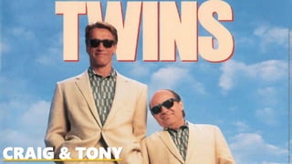 CRAIG & TONY
Image:©UniversalPictureshttps://d13ezvd6yrslxm.cloudfront.net/wp/wp-content/images/maxresdefault-8.jpg
 