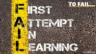 TO FAIL…
Image:https://as1.ftcdn.net/jpg/00/83/04/16/500_F_83041623_iaSTaKWubHMtMdbXloQ6Puf5xxDyBUuj.jpg
 