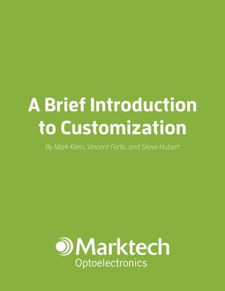 A Brief Introduction
to Customization
By Mark Klein, Vincent Forte, and Steve Hubert
 